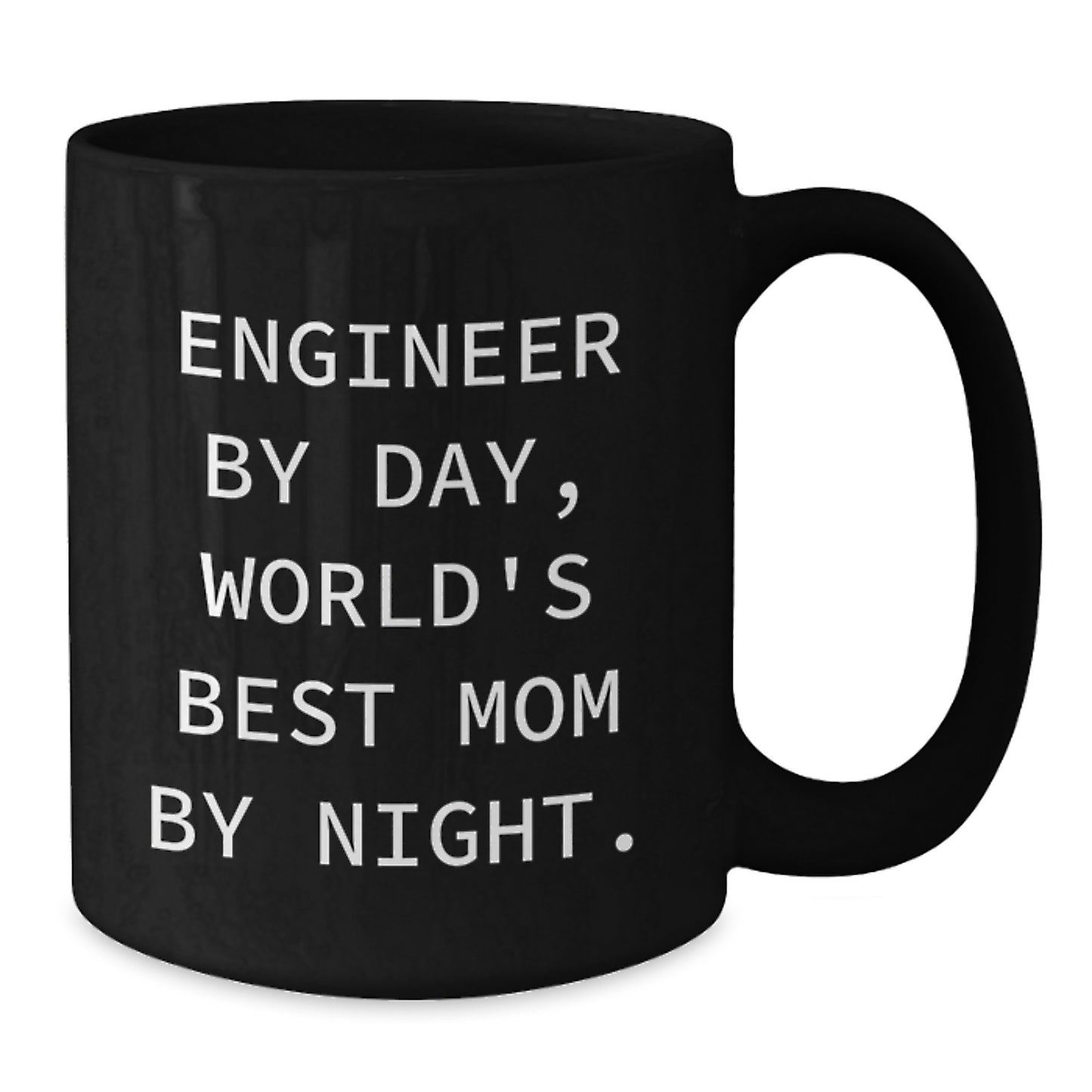 Funny Engineer Gifts for Him- Engineer By Day, World's Best Mom By Night Black Coffee Mug, Unique Christmas Unique Gifts from Mom to Engineer - Additional
