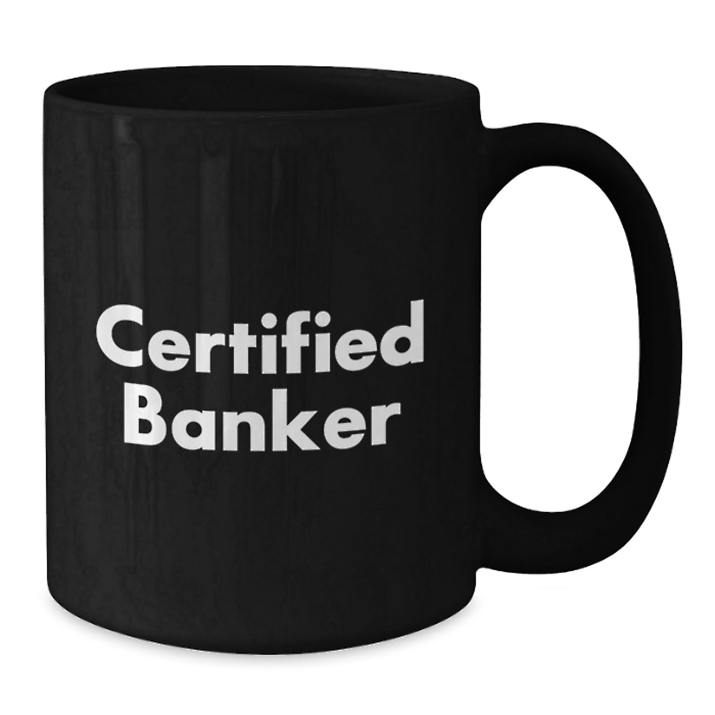 Funny Certified Banker Gifts from Friends for Banker Birthday Unique Mugs, Black Coffee Mug with Humorous Quote - Additional