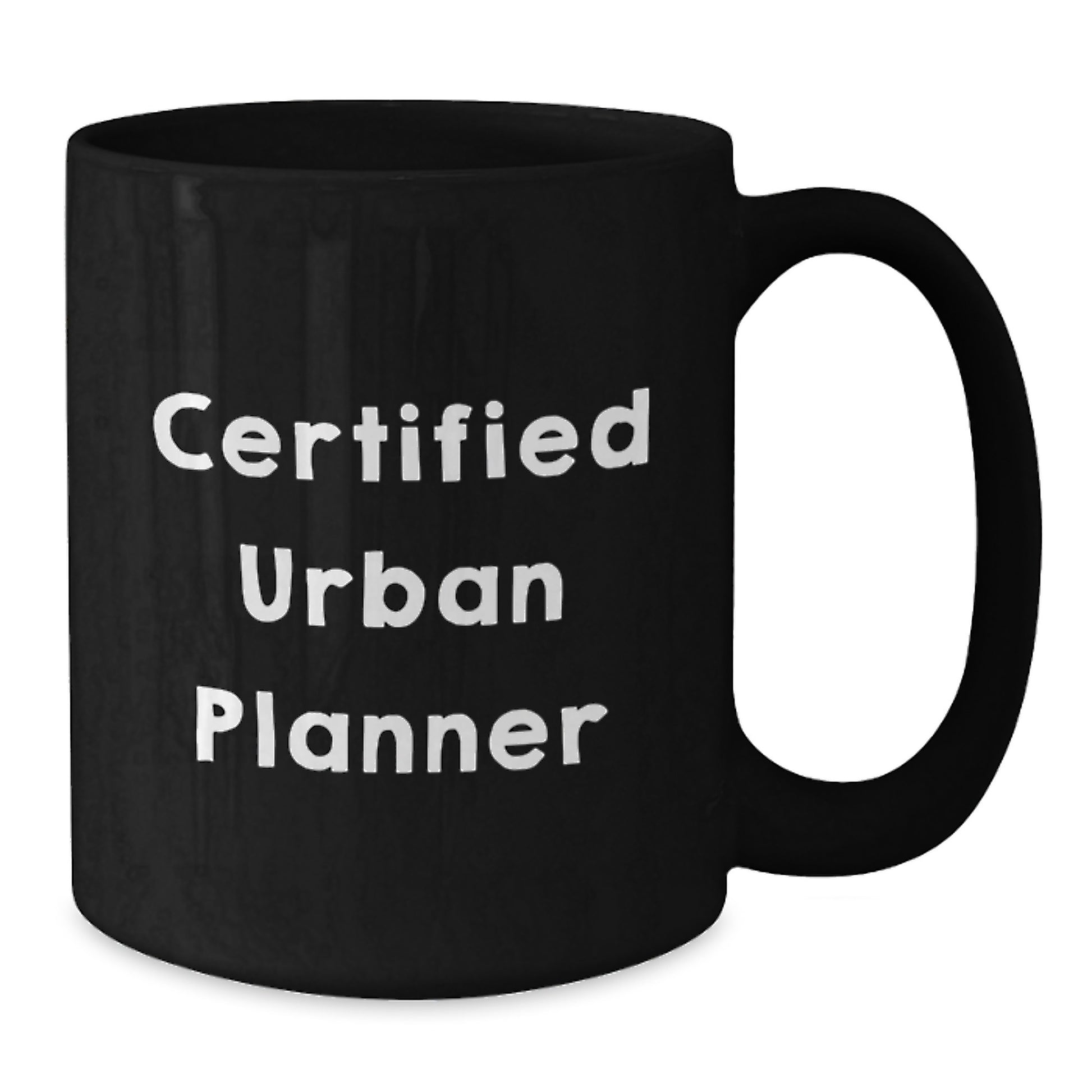 Funny Quote for Urban Planner, Christmas Unique Gifts from Friends, Black Coffee Mug for Urban Planner - Additional