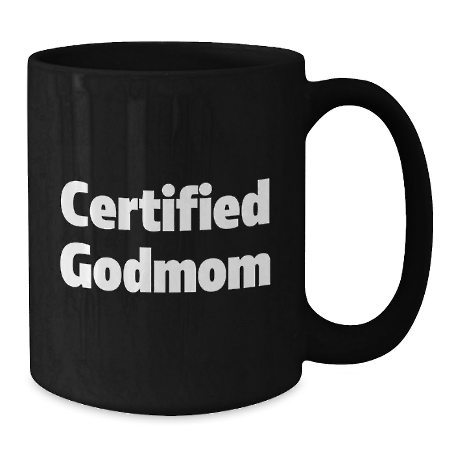 Funny Godmom Gifts from Women to Godmom on Graduation - Black Coffee Mug with Humorous Quote, Microwave and Dishwasher Safe - Additional