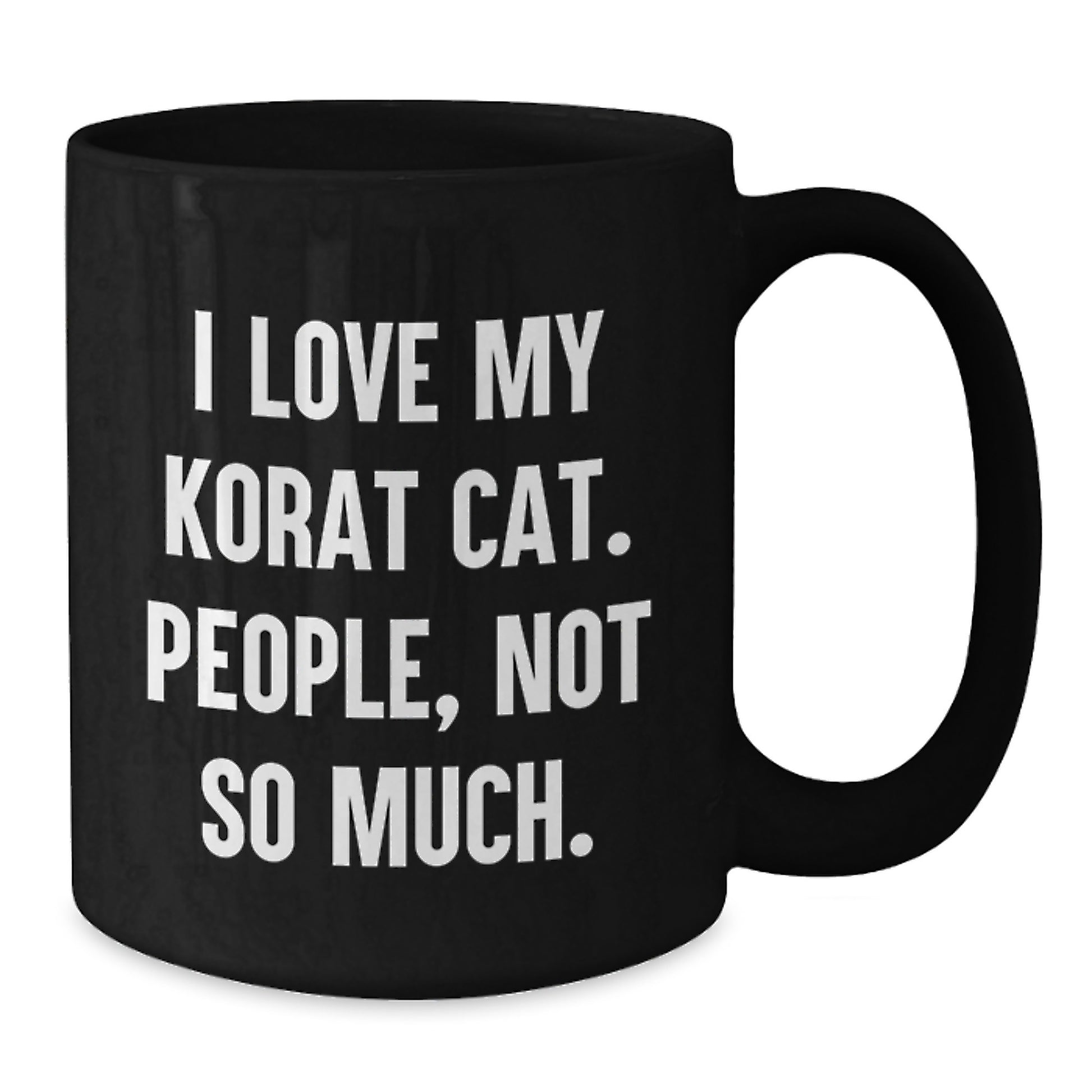Korat Cat Enthusiast Gifts from Friends for Christmas Unique Korat Cat Lovers Funny Quote Black Coffee Mugs - Additional