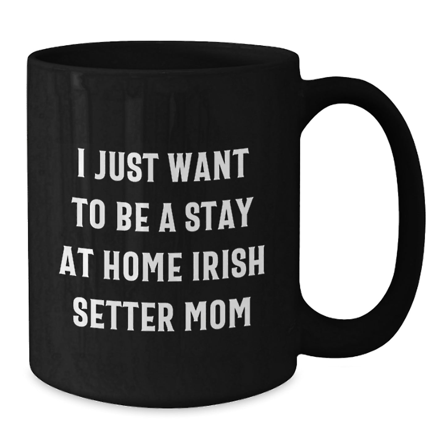 Funny Irish Setter Dog Mom Black Coffee Mug Gifts for Mom from Family, Unique Birthday Unique Gifts for Friends, Women, Men, Irish Setter Dog Lovers - Additional