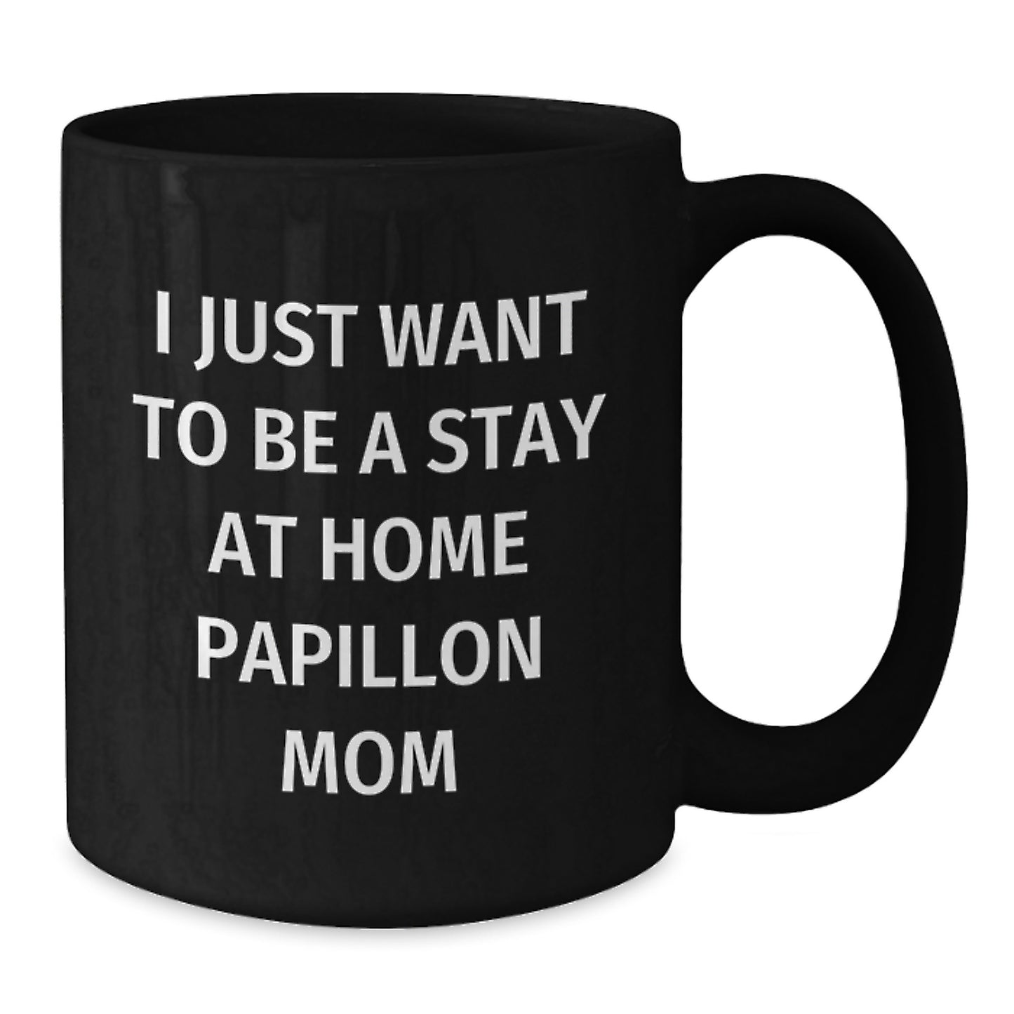 Papillon Dog Mom Funny Coffee Mug Gifts for Birthday - Unique Idea from Mom to Daughter - Additional