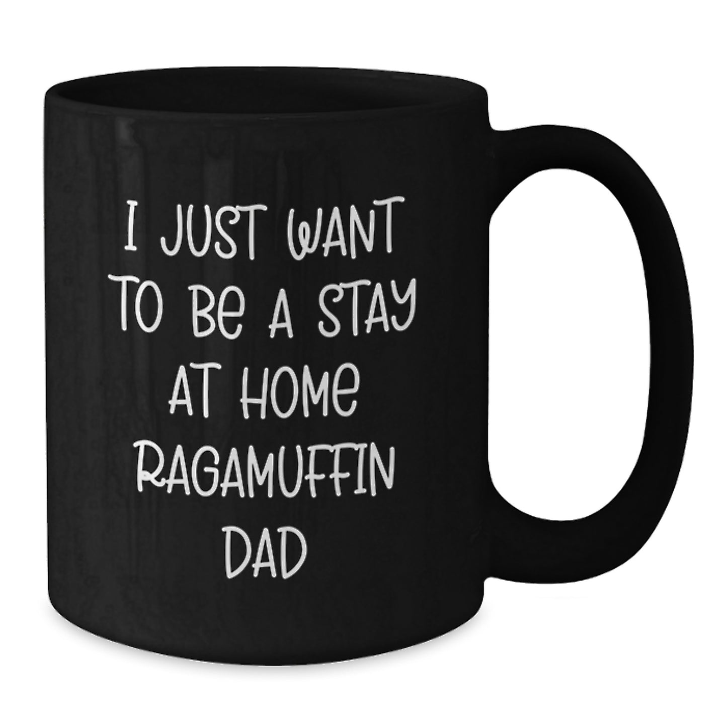 Ragamuffin Cat Black Coffee Mug Gifts from Family Friends for Graduation - I Just Want To Be A Stay At Home Ragamuffin Dad - Additional