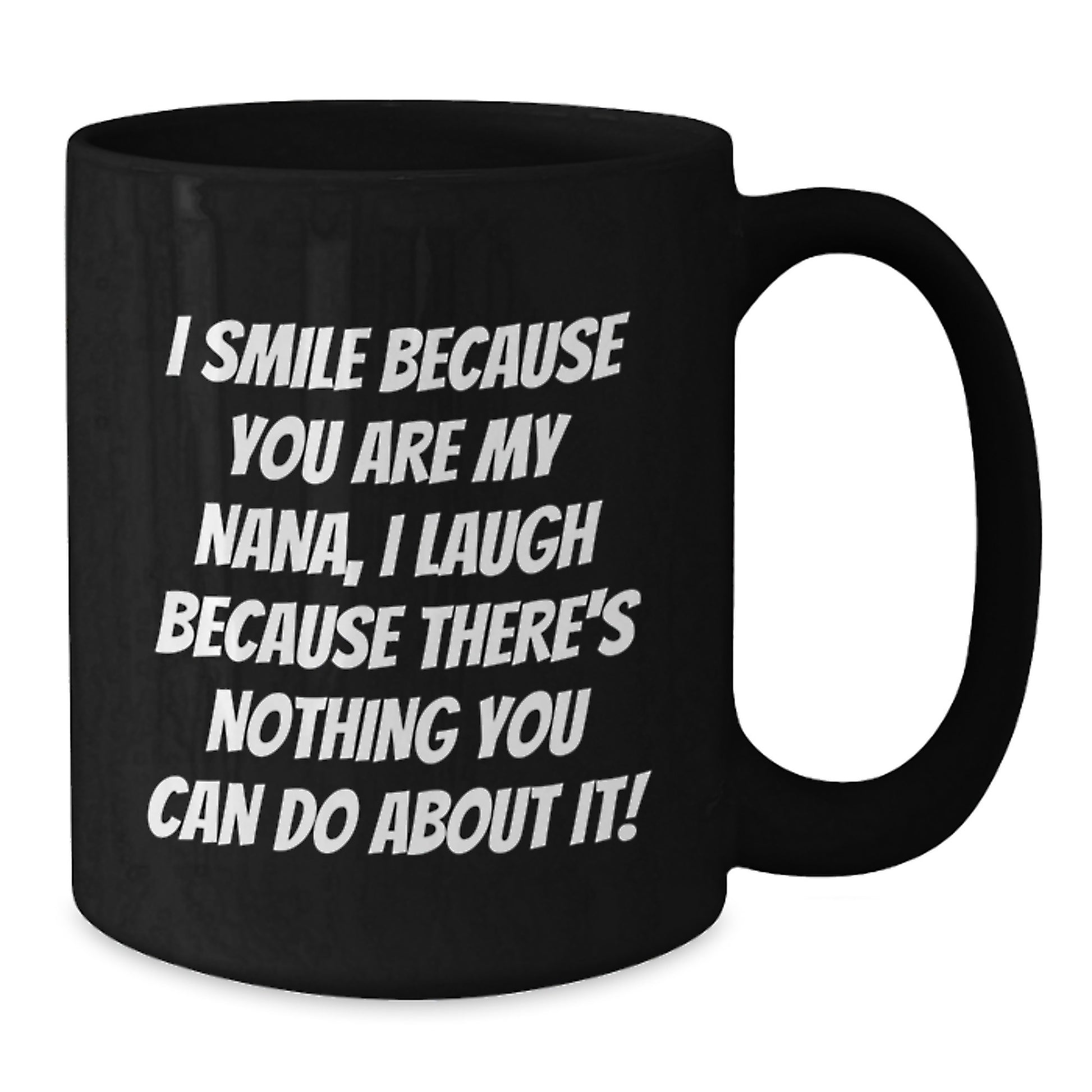 Funny Quotes Nana Black Coffee Mugs for Daughter, Unique Gifts from Men to Women, Valentine's Unique Gifts for Nana - Additional