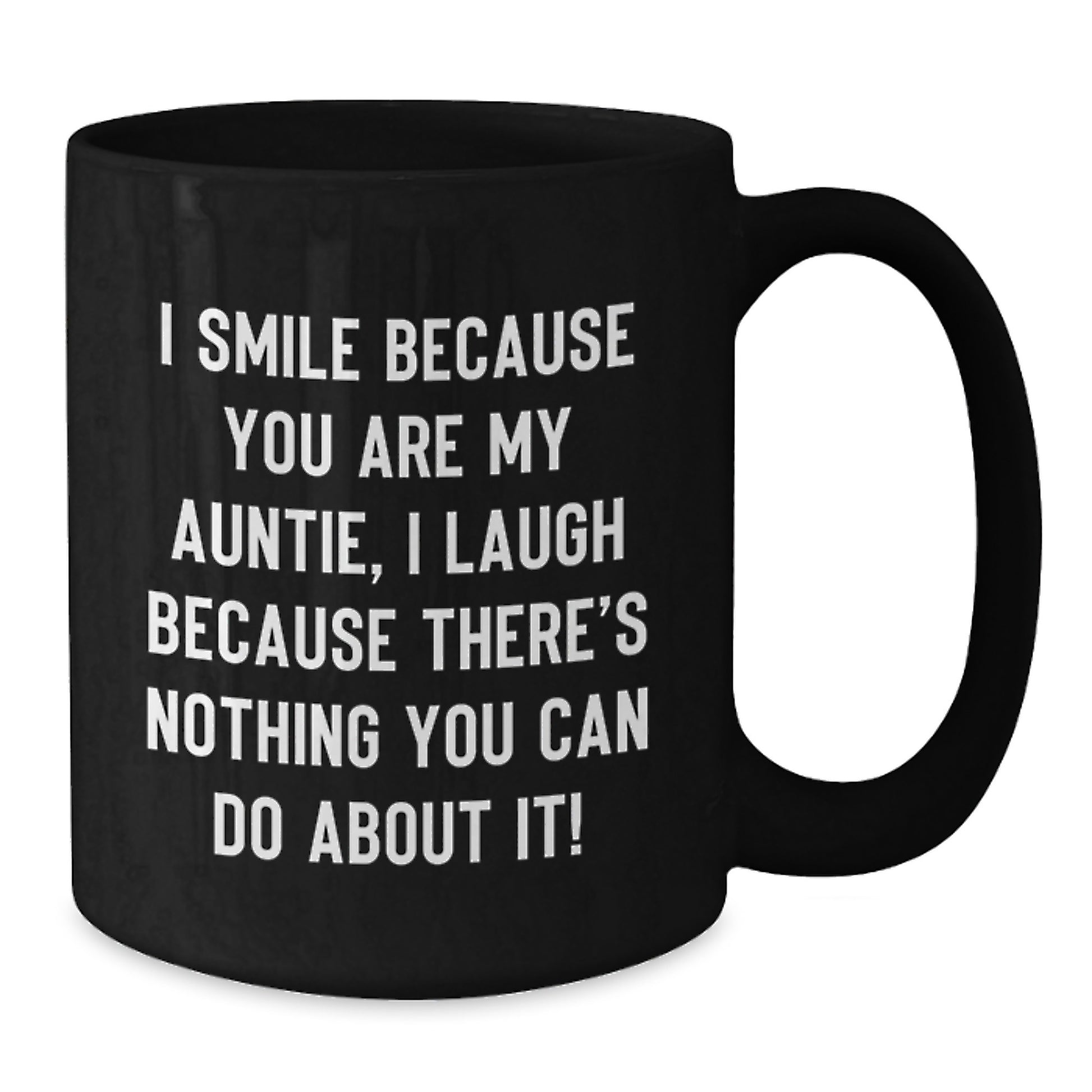 Funny Auntie Black Coffee Mug - Gifts from Family for Auntie - I Smile Because You Are My Auntie - Unique Christmas Mugs for Auntie - Additional
