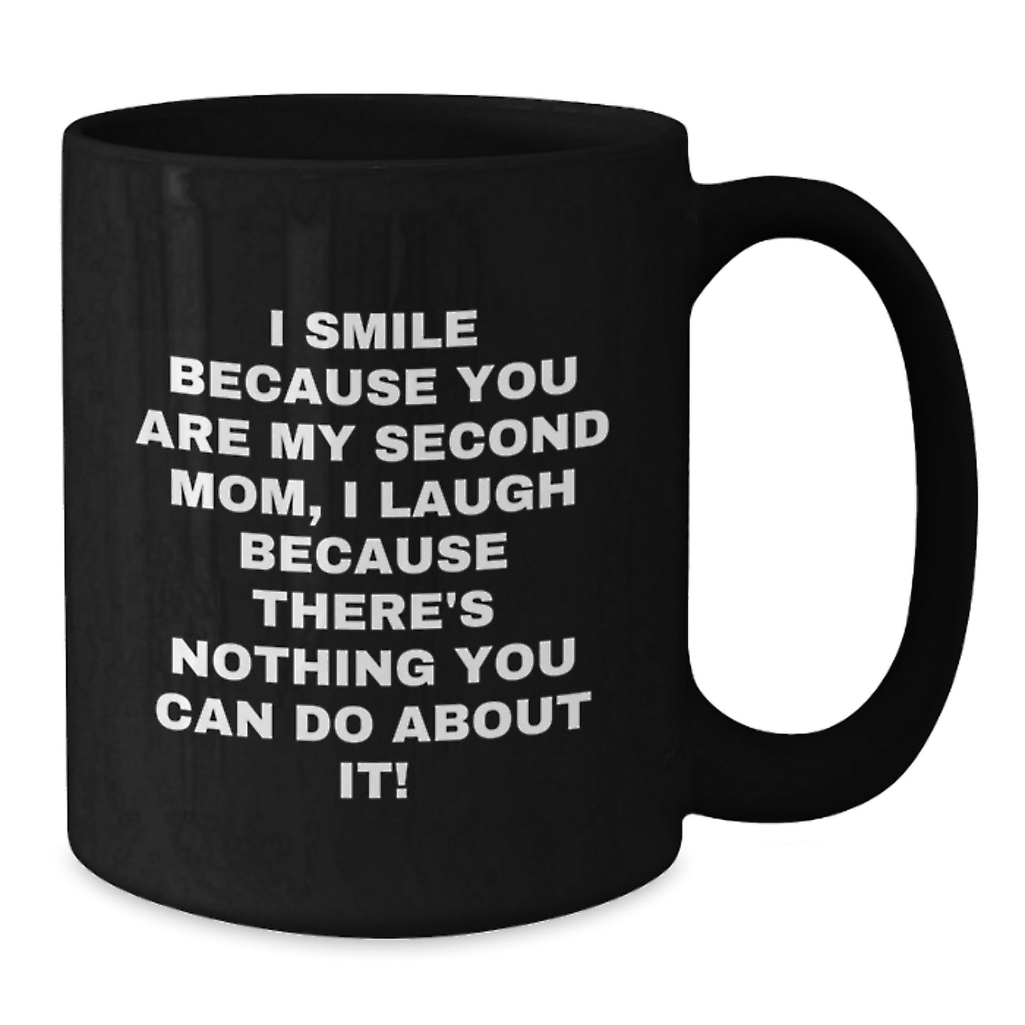 Funny Second Mom Gifts from Family - Valentine's Unique Mugs for Second Mom, Black Coffee Mug with Humorous Quote - Second Mom Appreciation Gifts - Additional