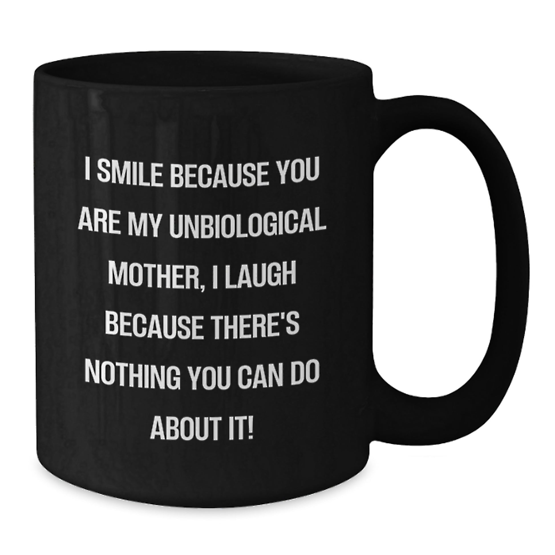 Funny Unbiological Mother Gifts from Friends, Black Coffee Mug Unbiological Mom Quote, Birthday Unique Gifts for Unbiological Mom - Additional
