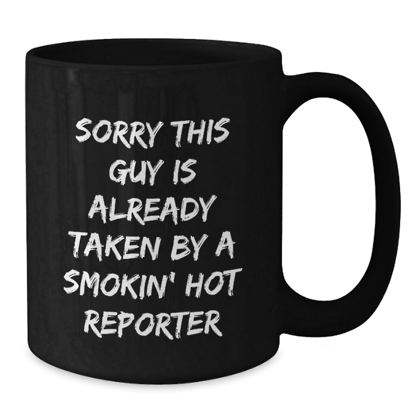 Funny Reporter Gifts, Sorry This Guy Is Already Taken Black Coffee Mug, Birthday Unique Gifts from Friends to Reporter - Additional