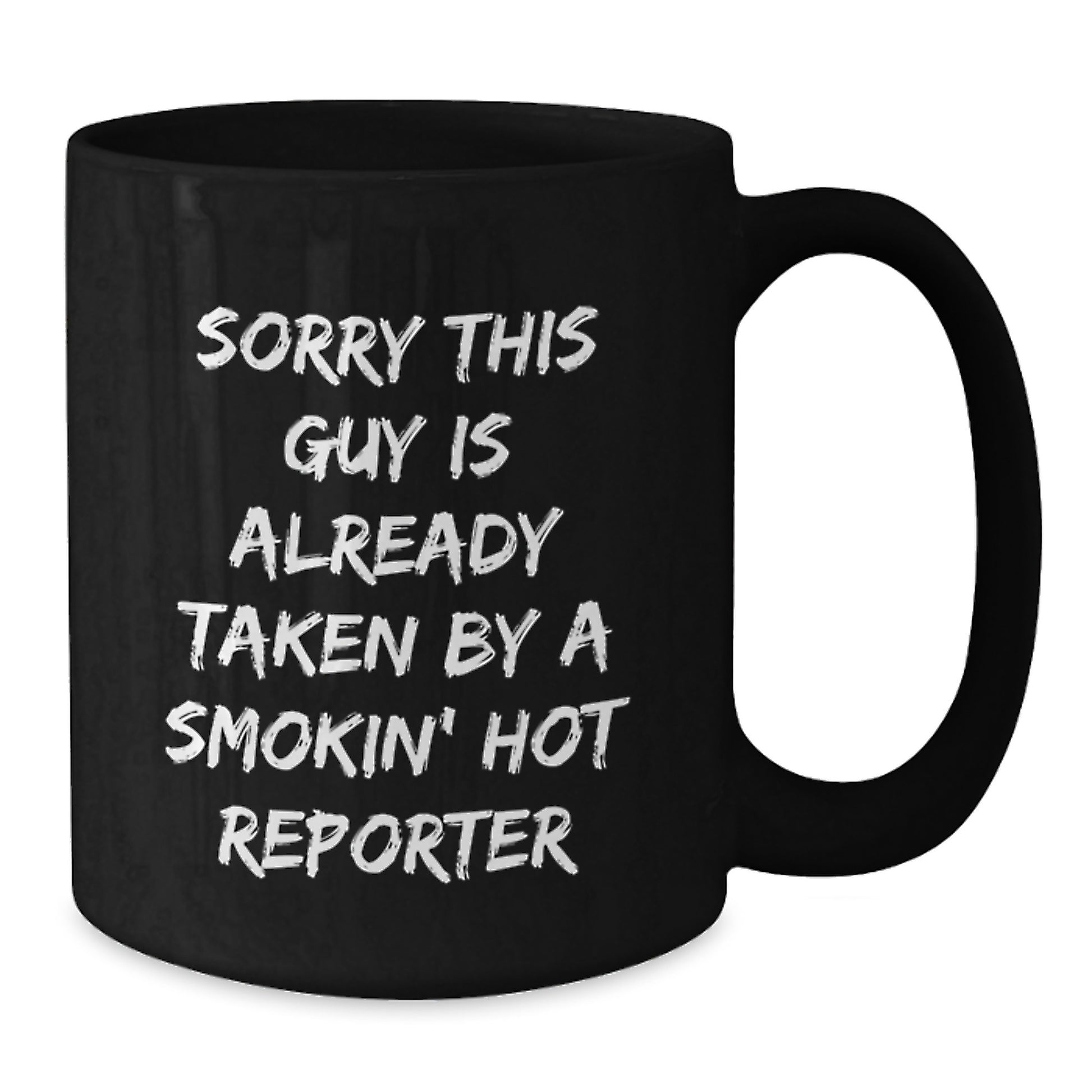 Funny Reporter Gifts, Sorry This Guy Is Already Taken Black Coffee Mug, Birthday Unique Gifts from Friends to Reporter - Additional