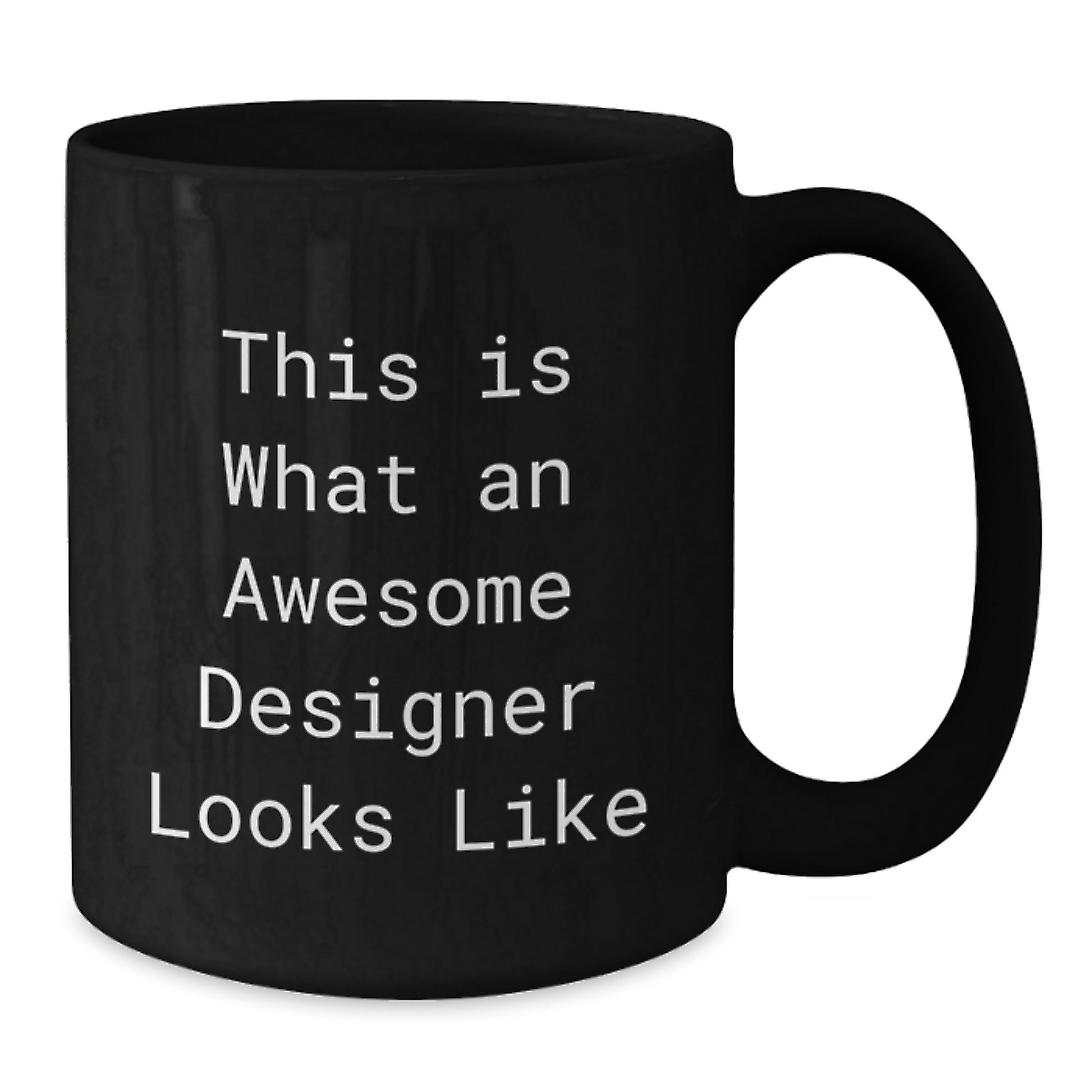 Funny Designer Gifts from Friends, Black Coffee Mug, This Is What An Awesome Designer Looks Like, Birthday Unique Presents for Men - Additional