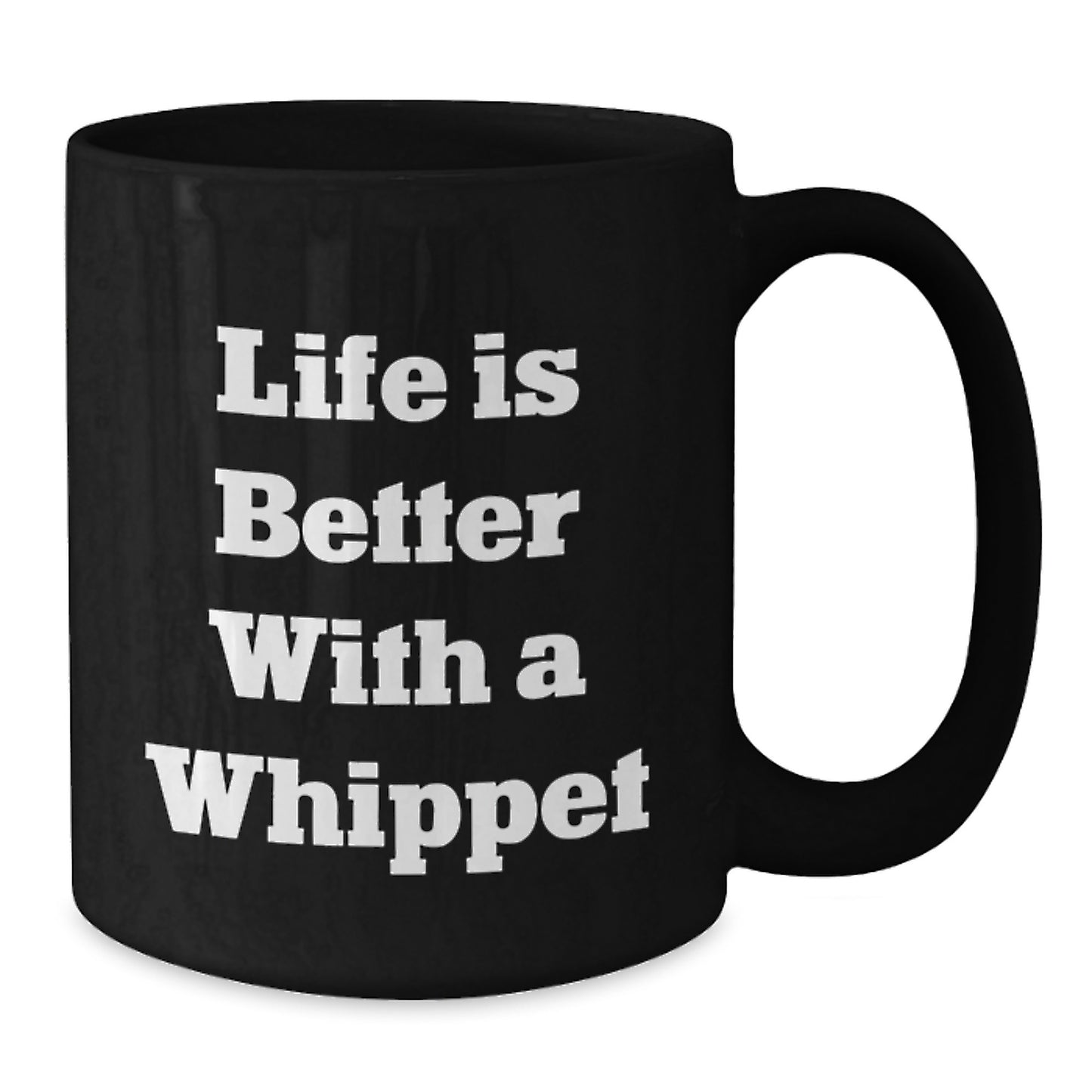 Whippet Dog Lover Gift Ideas, Funny Quote Black Coffee Mugs, Unique Birthday Unique Gifts from Friends and Family for Whippet Dog Enthusiasts - Additional