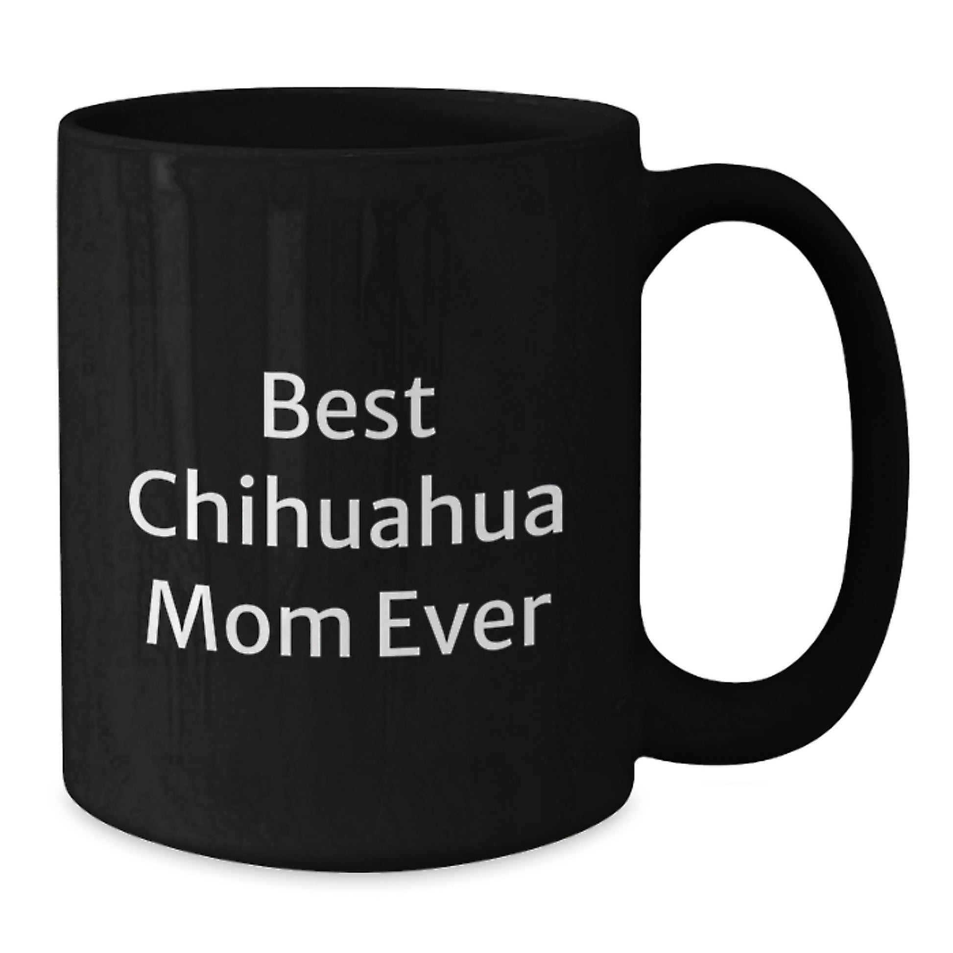 Funny Chihuahua Dog Gifts for Chihuahua Mom from Family, Chihuahua Mom Ever, Unique Birthday Unique Gifts for Coffee Lovers - Additional