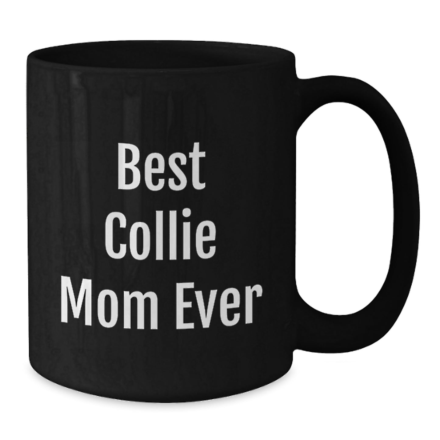 Funny Collie Dog Mom Gifts from Friends for Birthday Unique Collie Dog Lover Black Coffee Mug - Additional