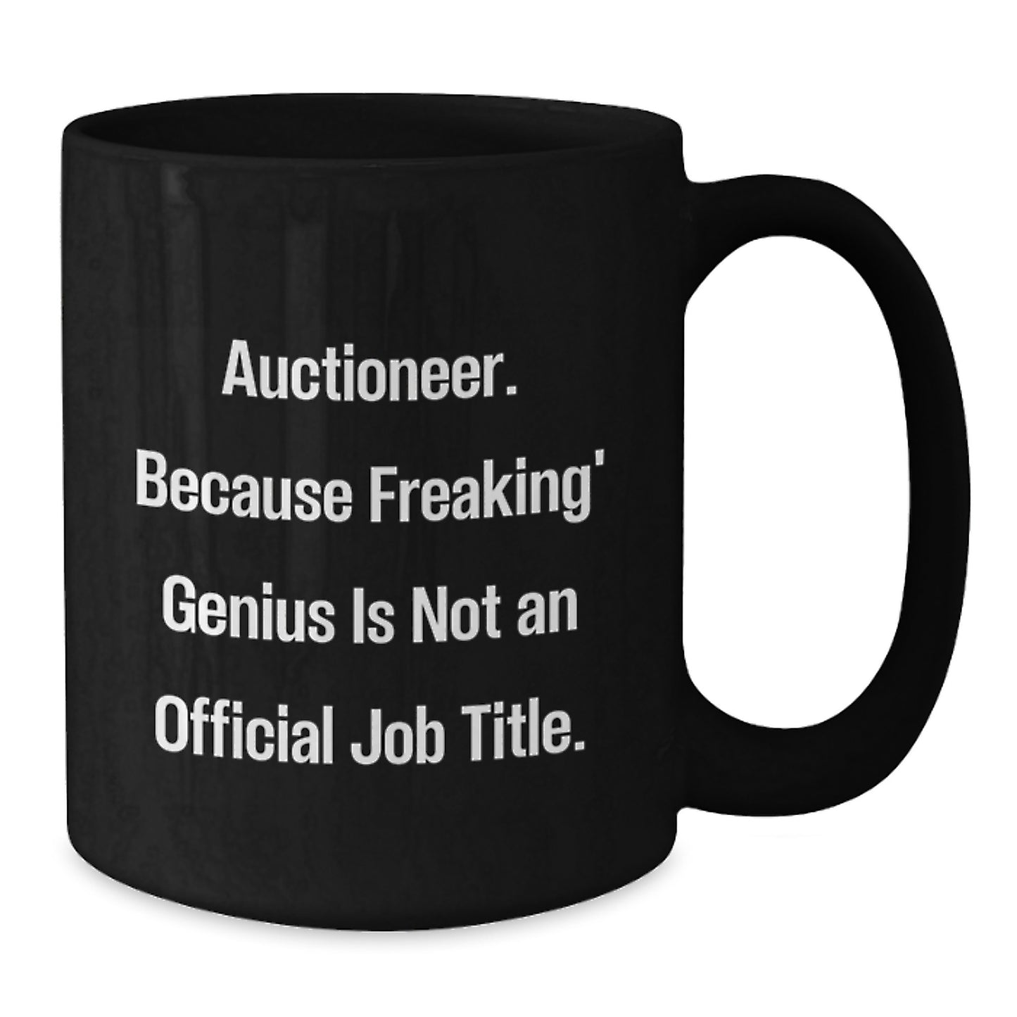 Funny Auctioneer Gifts for Mom - Unique Black Coffee Mug from Daughter, Featuring 'Auctioneer Because Freaking' genius Is Not Official' Quote, Perfect for Mother's Day - Additional