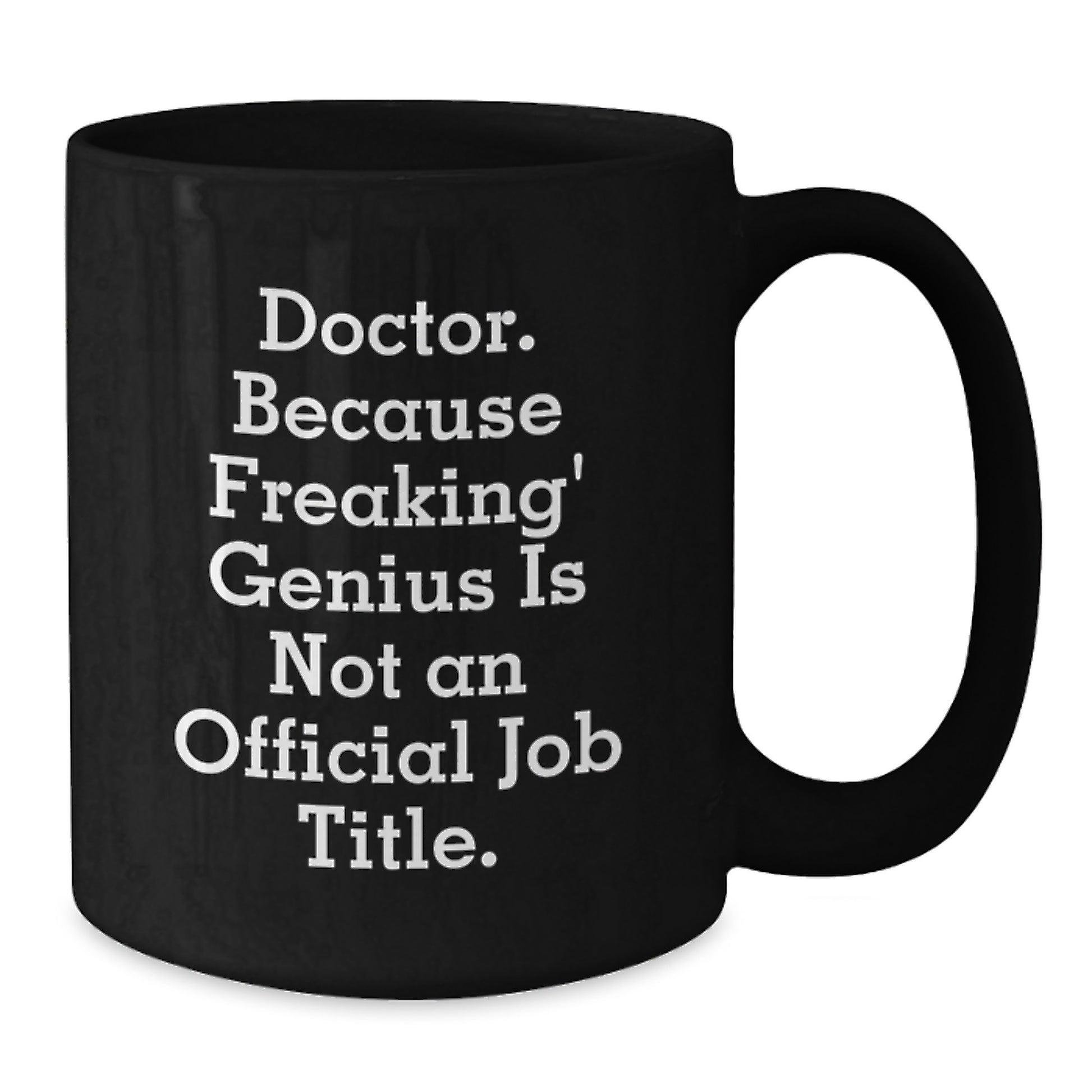 Funny Doctor Quote Black Coffee Mug Gifts for Doctor Men Women Friends Family, Perfect Christmas Unique Gifts from Friends, Family, Coworkers, Men, Women - Additional