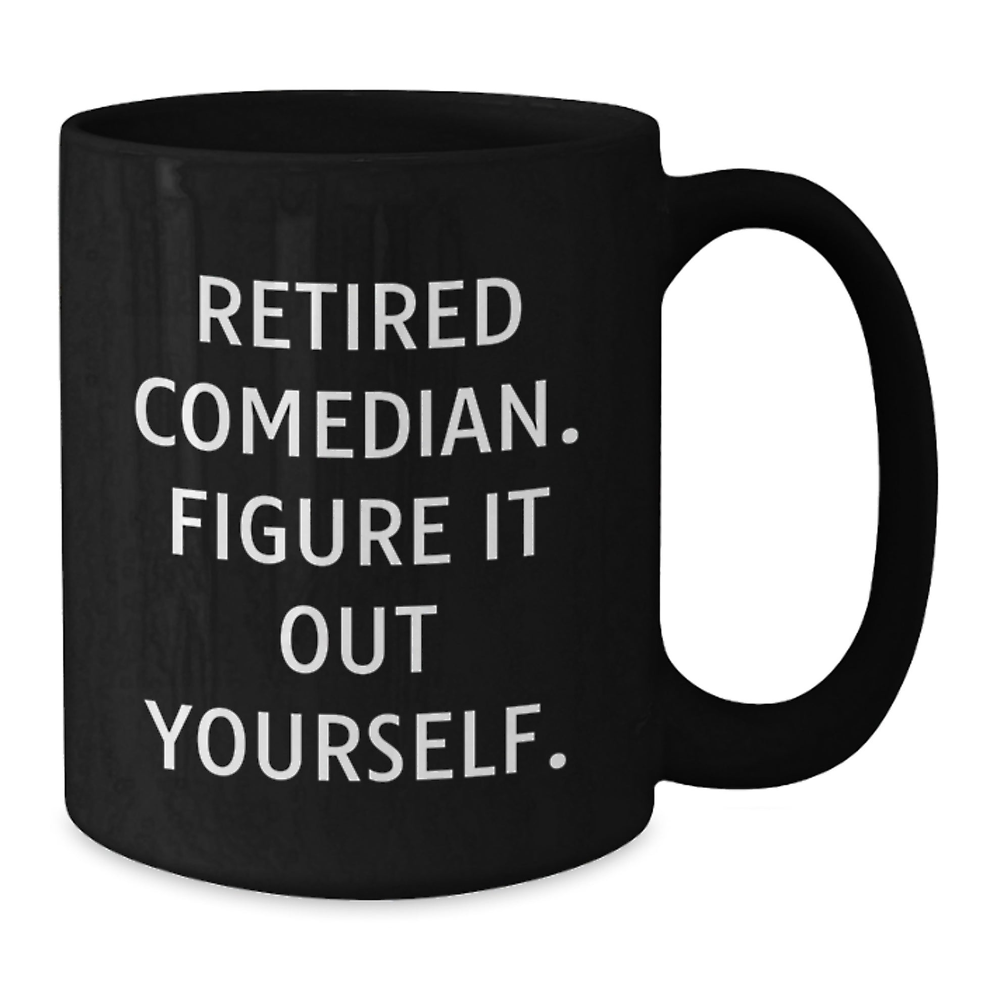 Funny Comedian Gifts from Friends for Comedian Men, Black Coffee Mug, Retired Comedian Figure It Out Yourself Christmas Unique - Additional