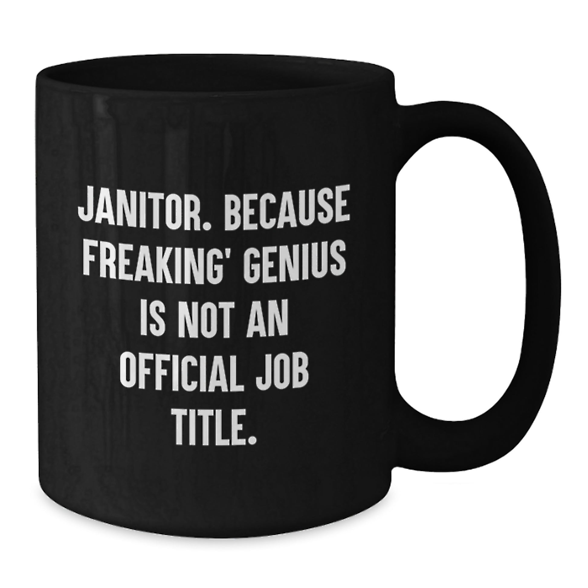 Funny Janitor Gifts from Friends, Black Coffee Mug for Janitor, 'Janitor. Because Freaking' genius Is Not An Official Job Title.' - Additional