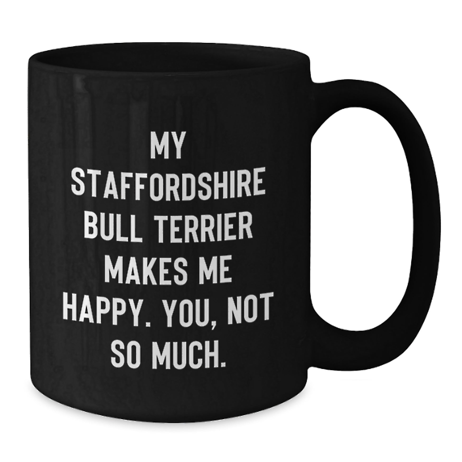 Staffordshire Bull Terrier Dog Lovers Funny Coffee Mugs Gifts for Friends from Family - Additional