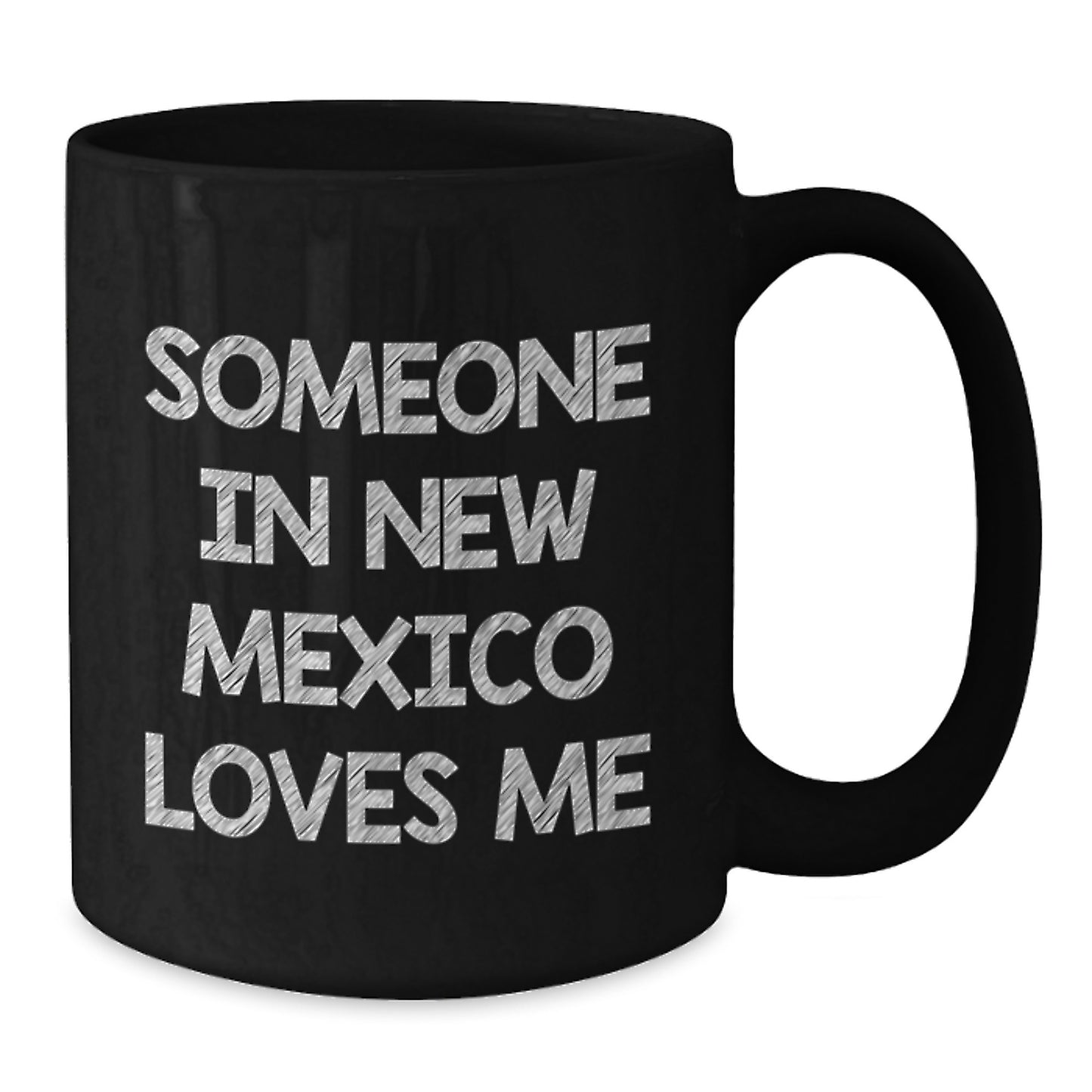 New Mexico Black Coffee Mugs Funny Quote Someone In New Mexico Loves Me, Birthday Unique Gifts for Men from Friends, New Mexico Enthusiasts, Black Coffee Lover - Additional