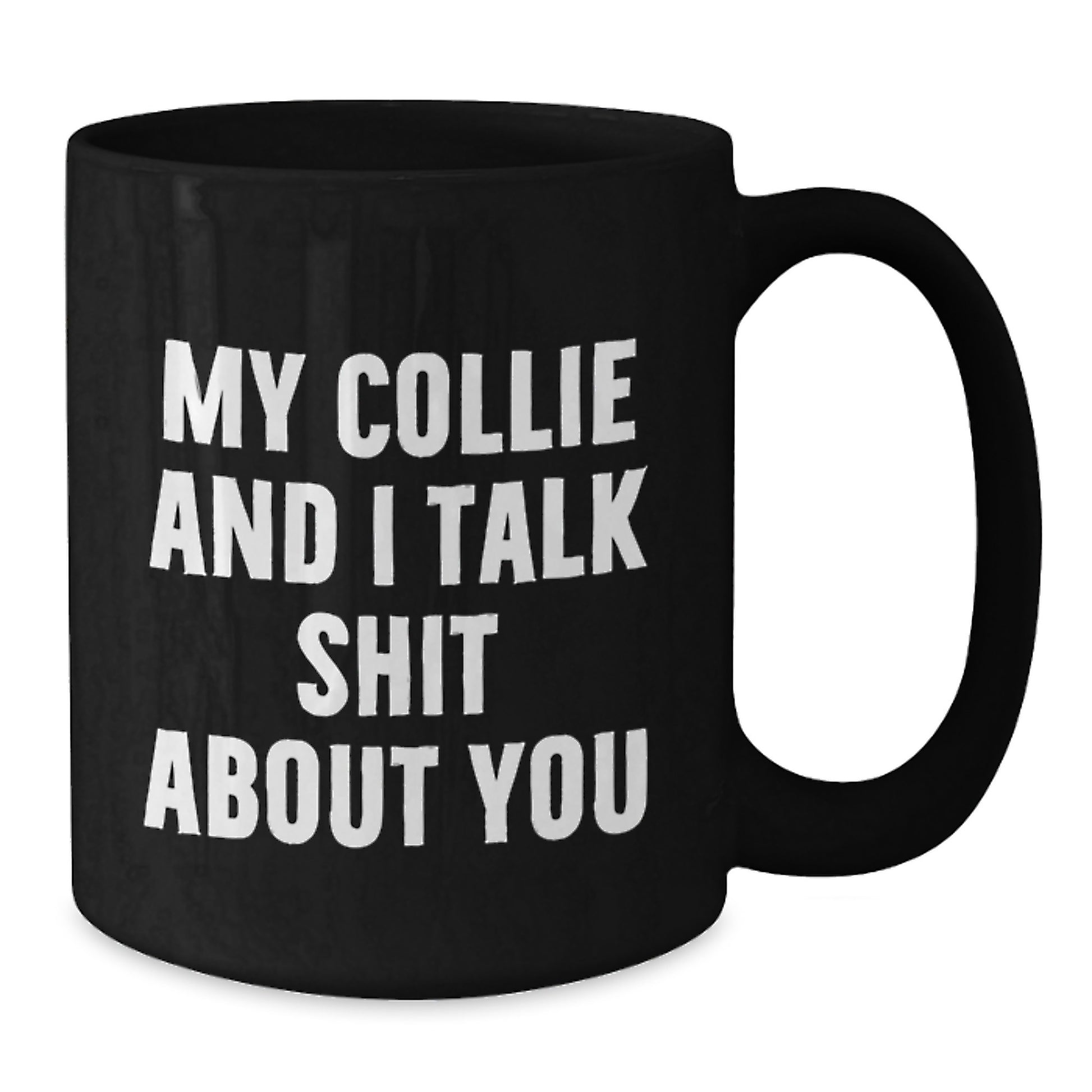 Funny Collie Dog Mom Gifts from Men to Women, Unique Black Coffee Mug for Collie Dog Lovers on Mother's Day - Additional