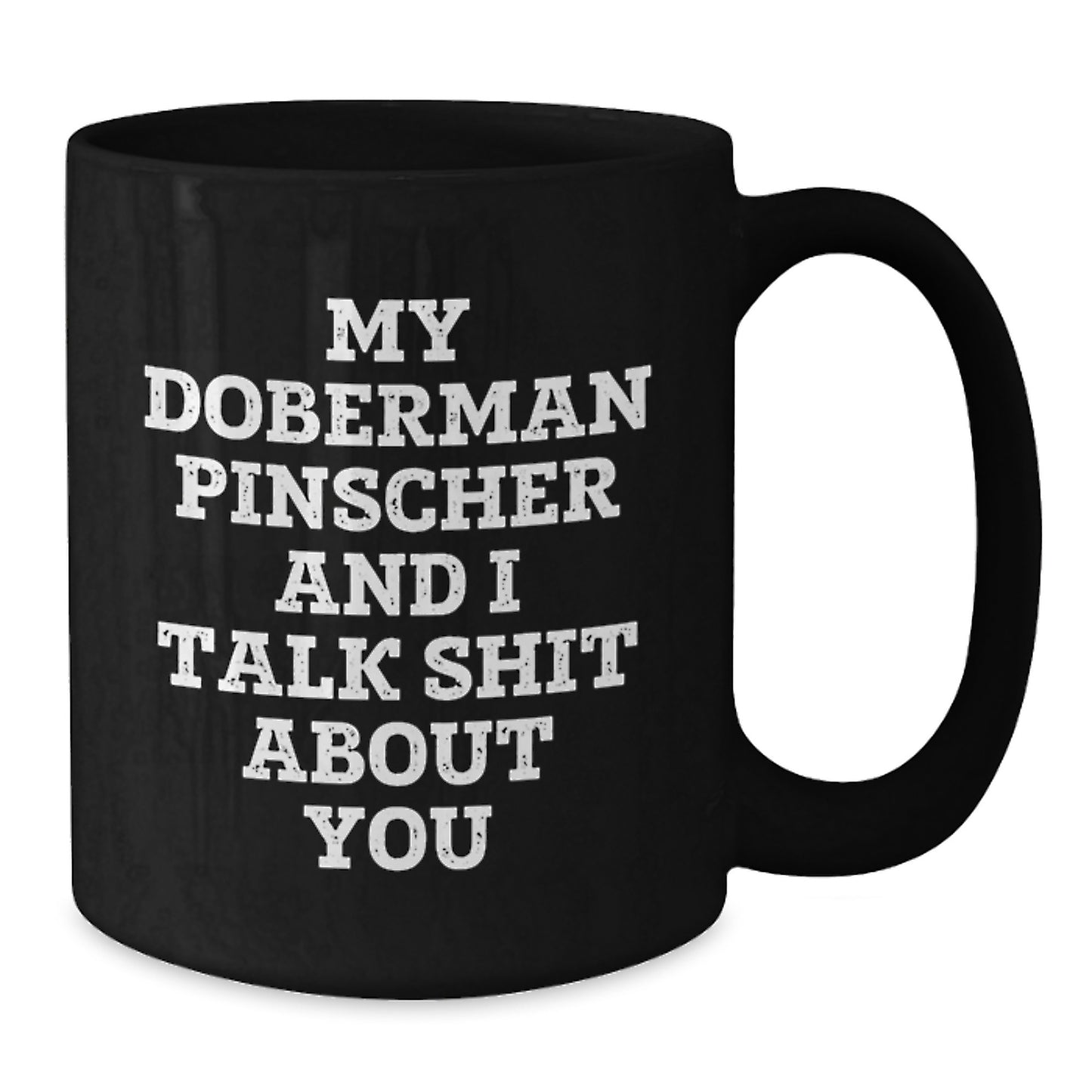 Funny Doberman Pinscher Dog Mom's Day Unique Gifts from Friends Black Coffee Mug - Additional