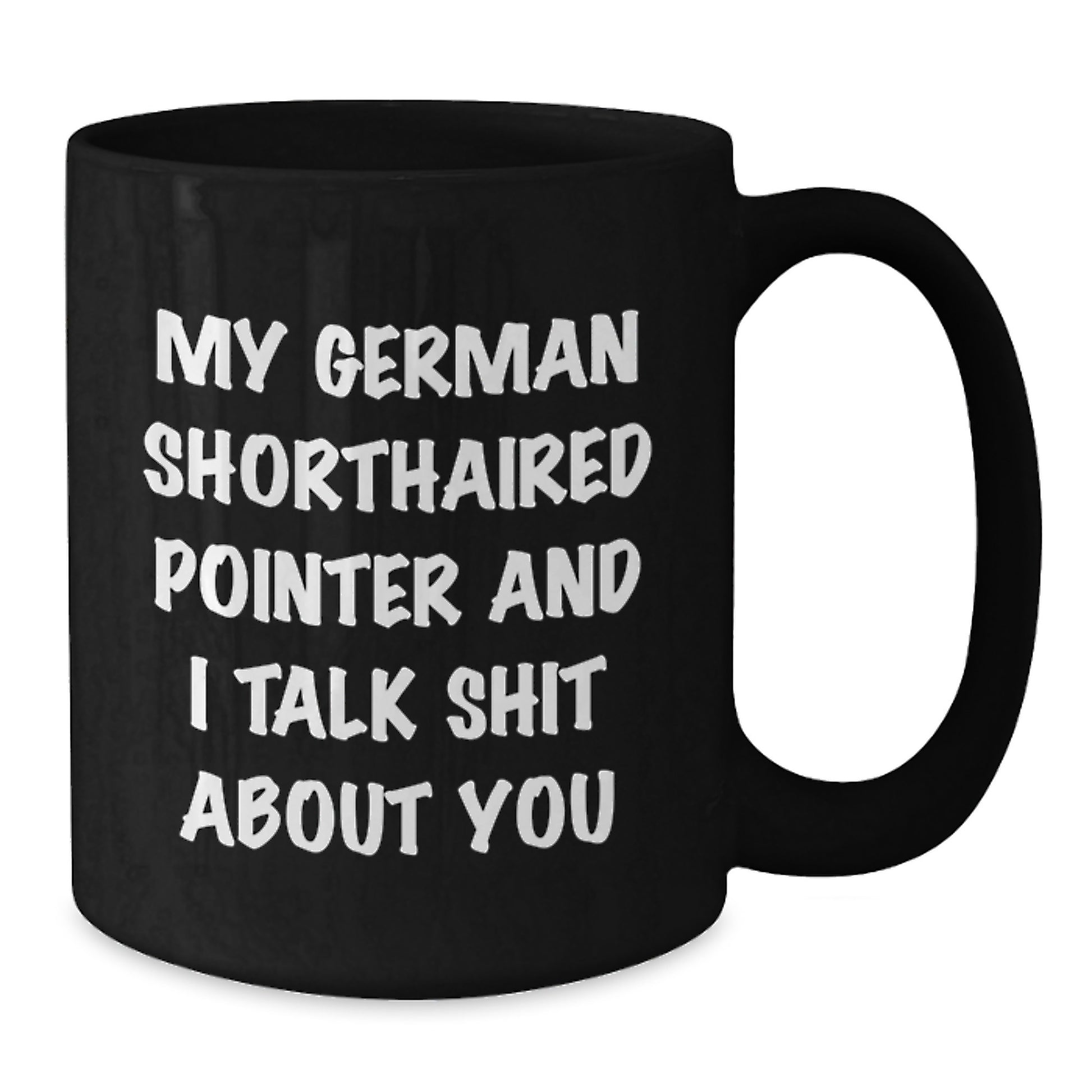 Funny German Shorthaired Pointer Dog Gifts, Black Coffee Mugs for German Shorthaired Pointer Dog Lovers - Mother's Day Unique Ideas from Men to Women - Additional