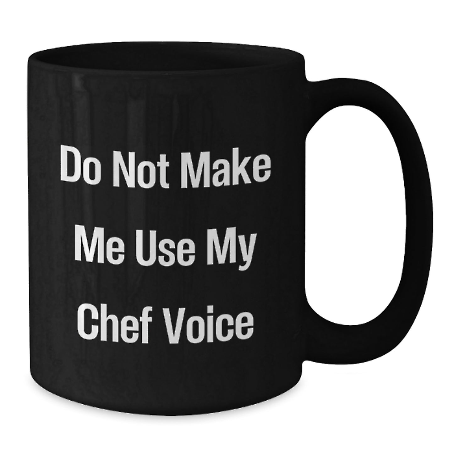 Funny Chef Gifts from Family, Black Coffee Mug, 'Do Not Make Me Use My Chef Voice' for Graduation Unique Gifts for Chef Men - Additional