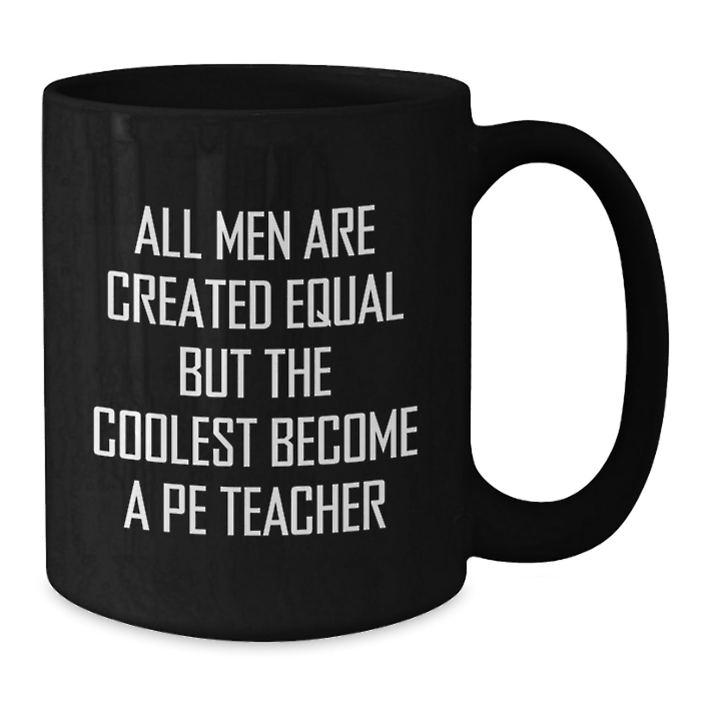 Funny PE Teacher Gifts from Men - Inspirational Black Coffee Mug for PE Teacher, Unique Mother's Day Unique Gifts - Additional