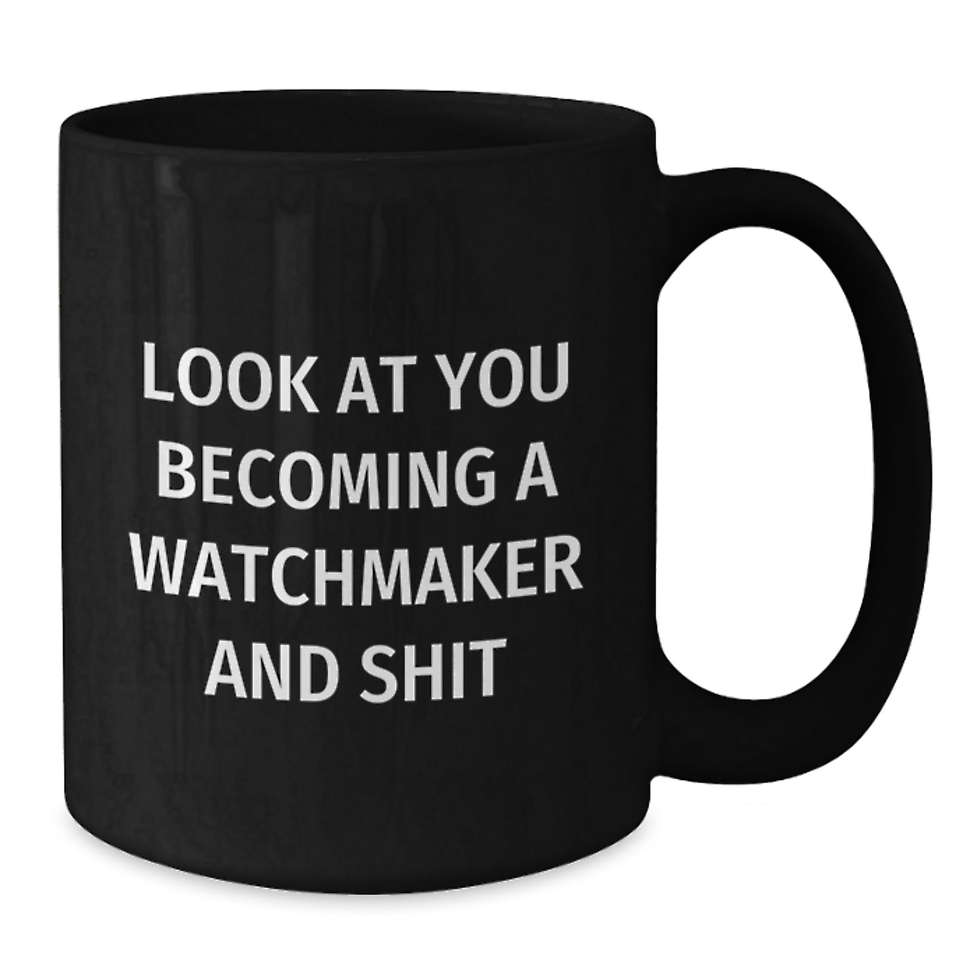 Funny Watchmaker Gifts from Friends Black Coffee Mug for Watchmaker on Mother's Day Unique - Additional
