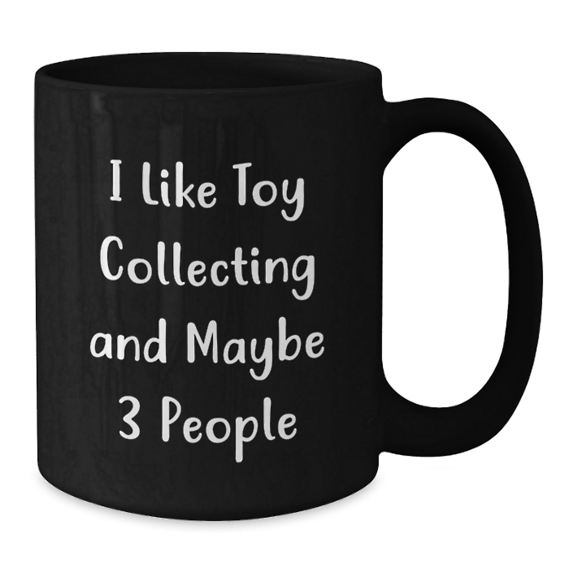 Funny Toy Collecting Gifts from Friends, Black Coffee Mug with Cute Quote, Perfect Birthday Unique Gift for Toy Collecting Enthusiast Men - Additional