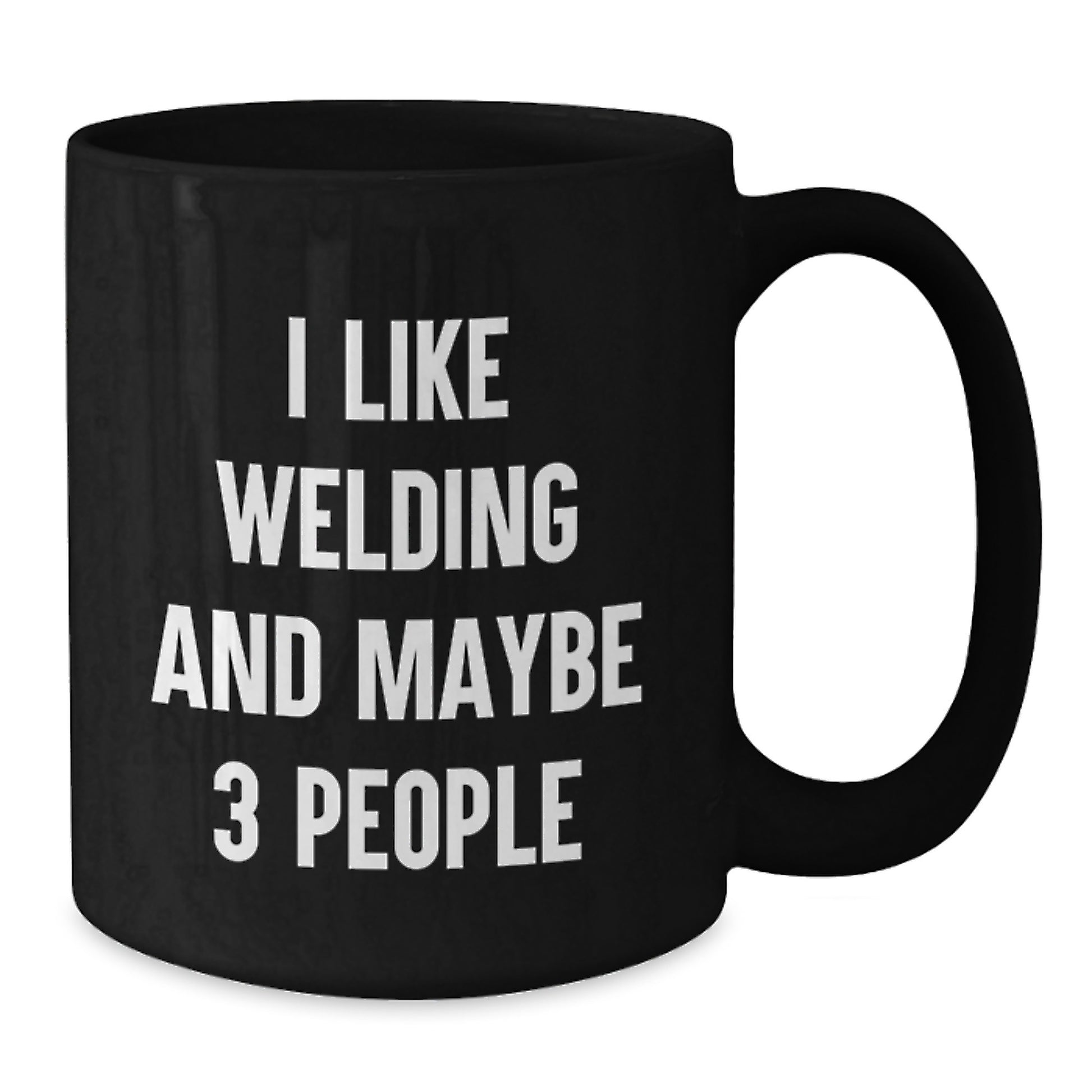 Funny Welding Gifts for Friends, Black Coffee Mug with 'I Like Welding And Maybe 3 People' Quote, Perfect for Birthday Unique Gifts from Friends to Friends - Additional