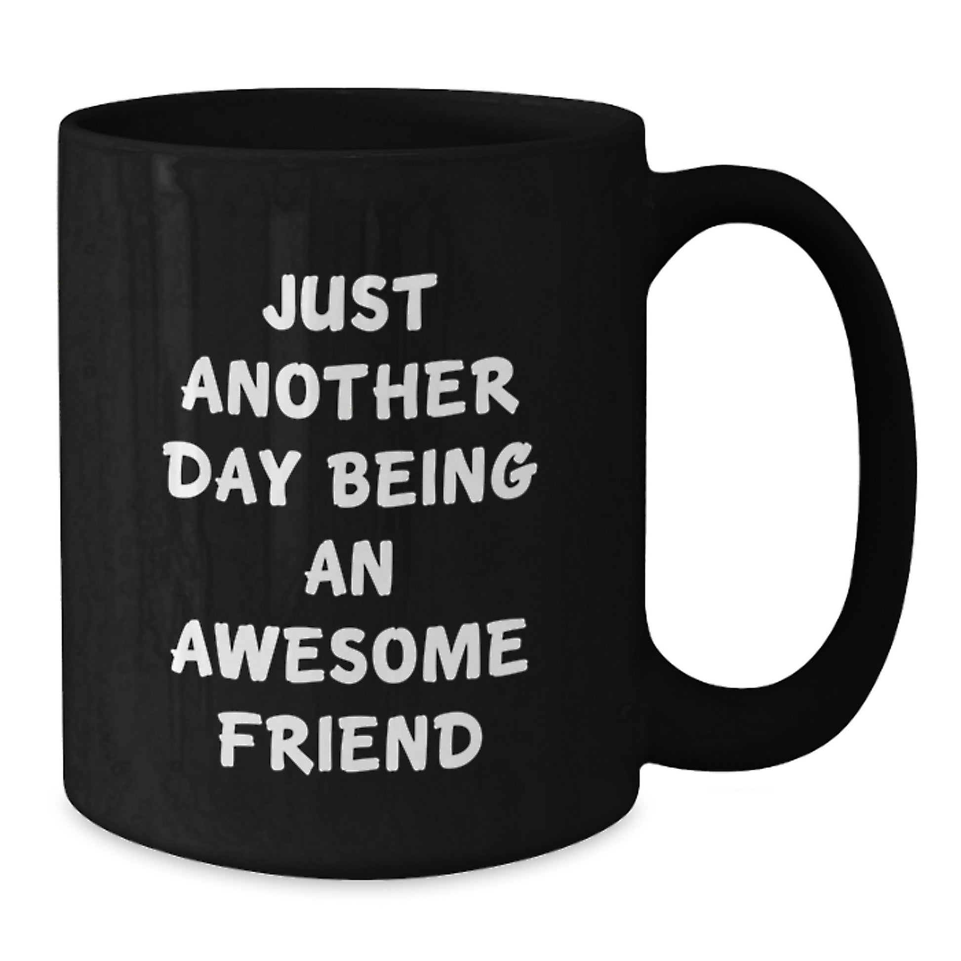 Friend Gifts from Men, Unique Gifts for Friends on Mother's Day, Funny Quote Black Coffee Mug - Additional