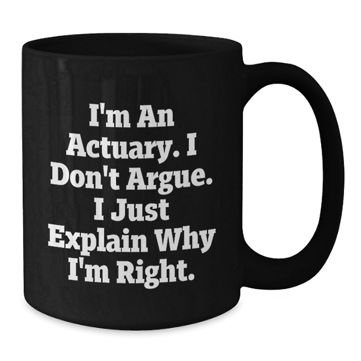 Actuary Humor Funny Quotes Black Coffee Mug Gifts for Actuary Friends Christmas Unique - Additional