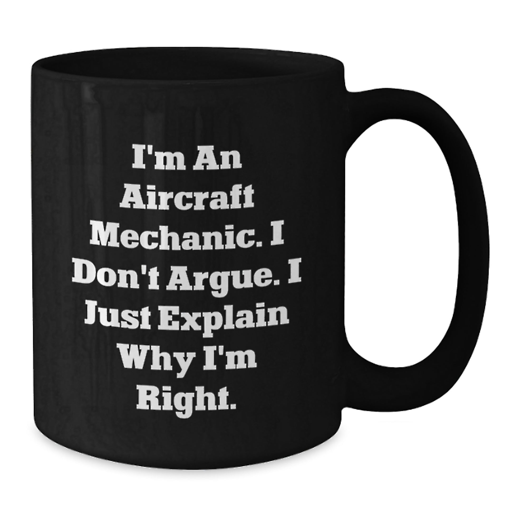 Funny Quotes for Aircraft Mechanic, Black Coffee Mugs, Birthday Unique Gifts from Friends to Friends, Gifts for Men, Black Ceramic 11oz/15oz Mugs - Additional