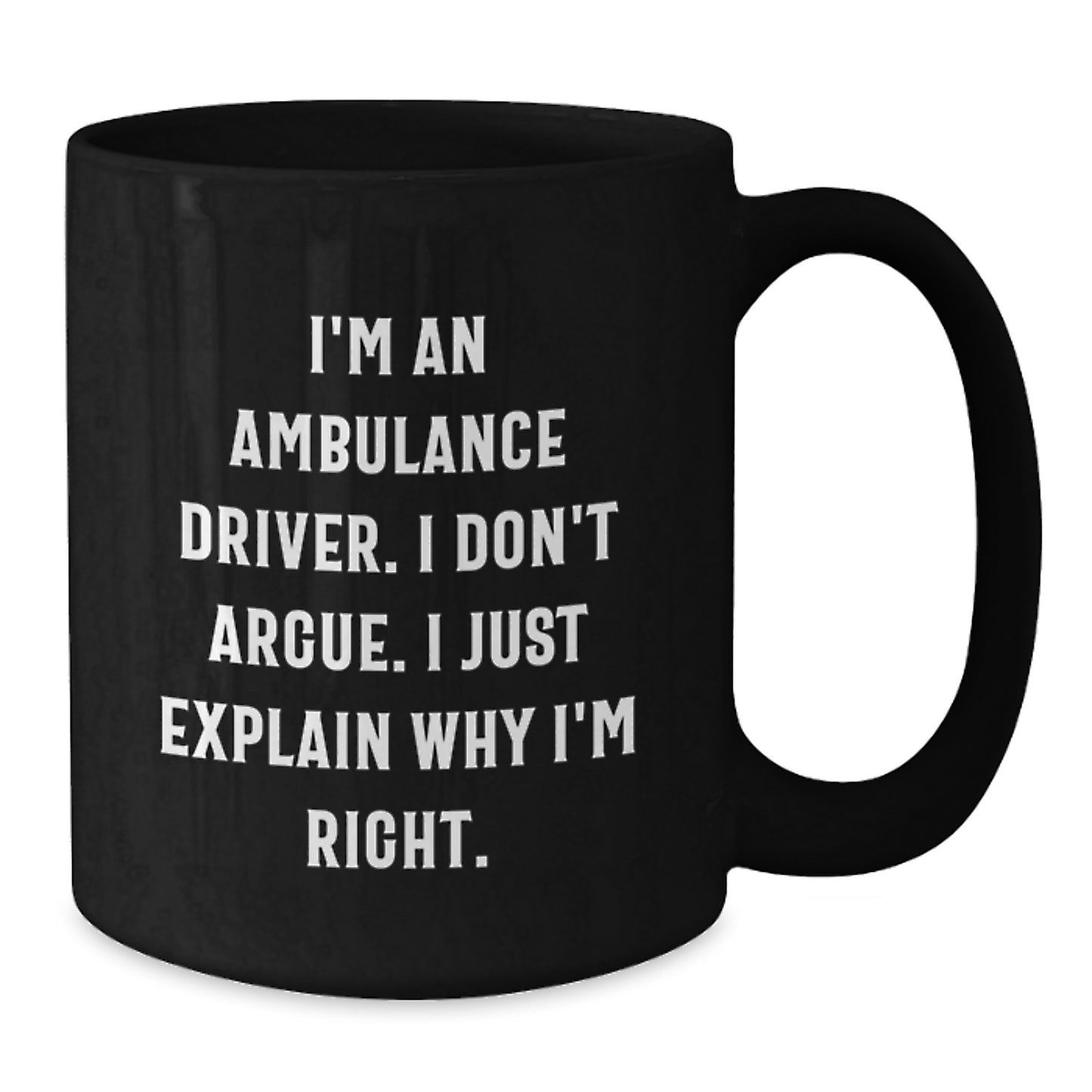 Ambulance Driver Gifts from Friends, Ambulance Driver Humor Funny Quote, Black Coffee Mug for Ambulance Driver Man - Additional