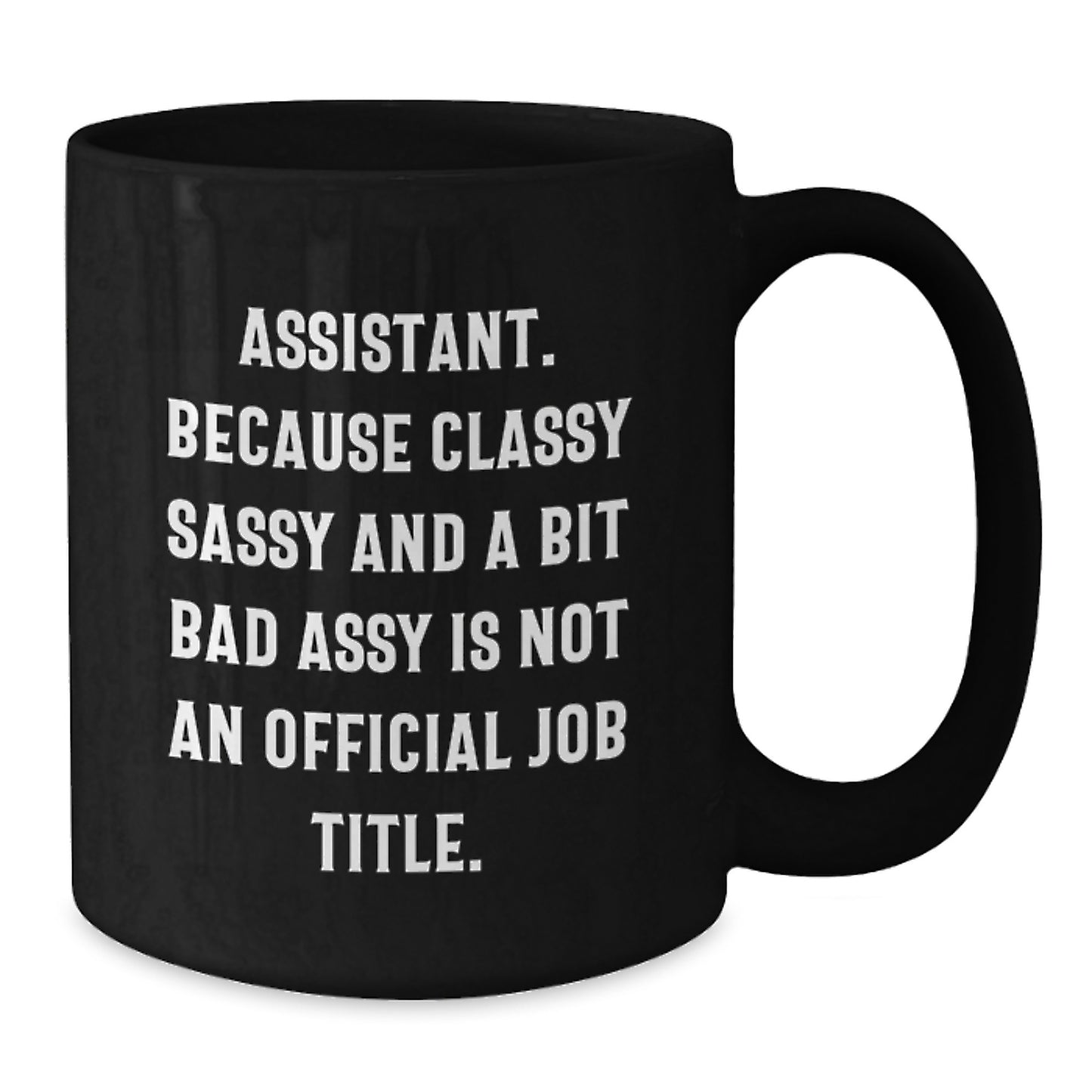 Funny Assistant Christmas Unique Gifts from Friends and Family, Black Coffee Mug for Assistant, Cute Mug for Assistant - Additional