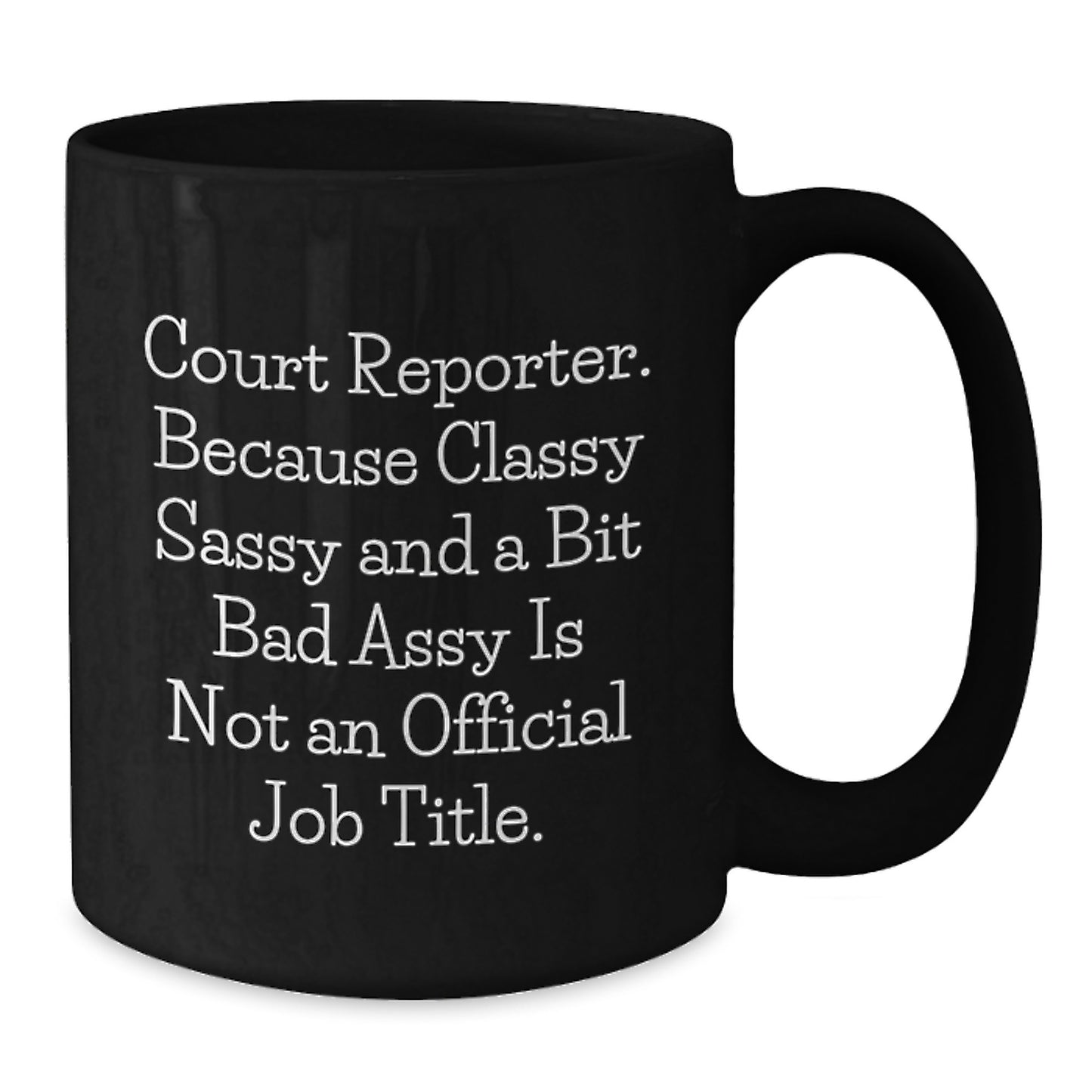 Funny Court Reporter Gifts, Black Coffee Mug with Humorous Quote, Ideal Gifts for Court Reporter Friends and Family at Christmas - Additional