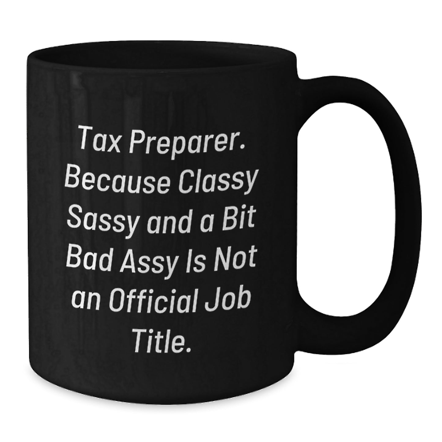 Funny Gifts from Family for Tax Preparer - Black Coffee Mug - Tax Preparer Gifts for Graduation - Additional