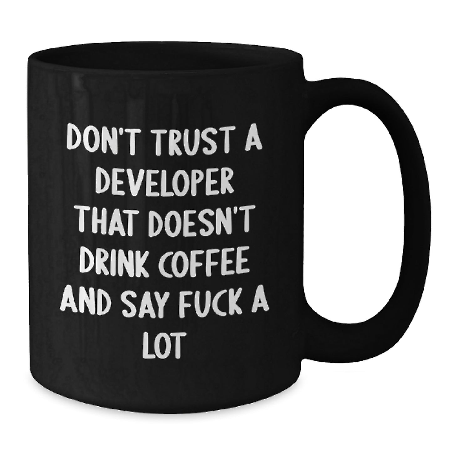 Funny Developer Gifts from Men for Graduation Unique Black Coffee Mugs - Don't Trust a Developer Who Doesn't Drink Coffee and Say F--k a Lot - Additional