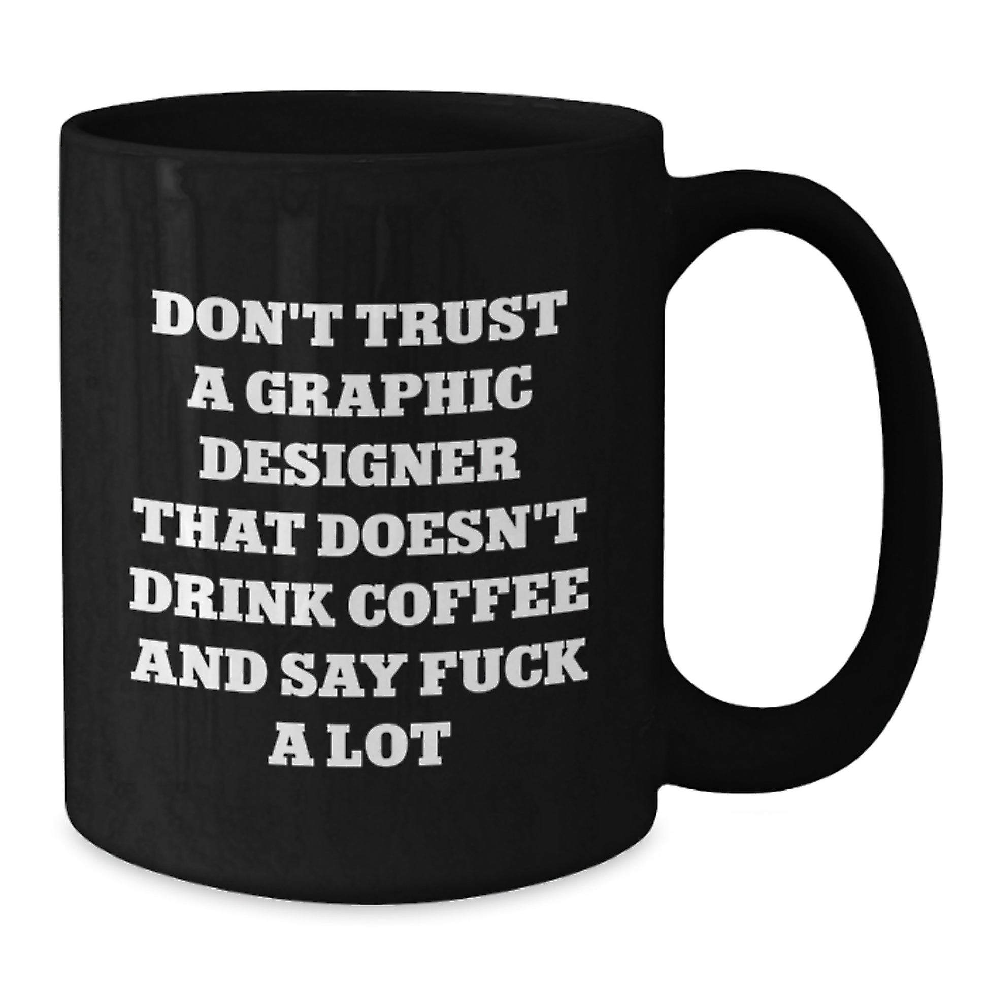 Funny Graphic Designer Gifts Black Coffee Mug for Graduation Unique Gifts from Friends to Graphic Designer - Additional