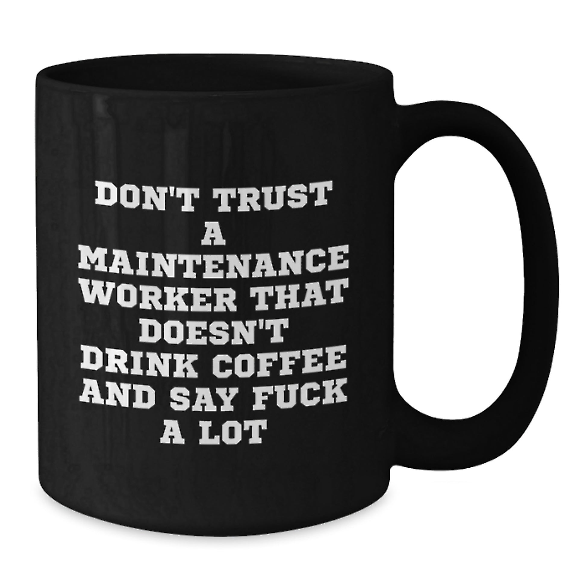 Funny Maintenance Worker Gifts for Men from Friends - Funny Black Coffee Mug - Ideal Gift for Maintenance Worker on Graduation Day - Additional