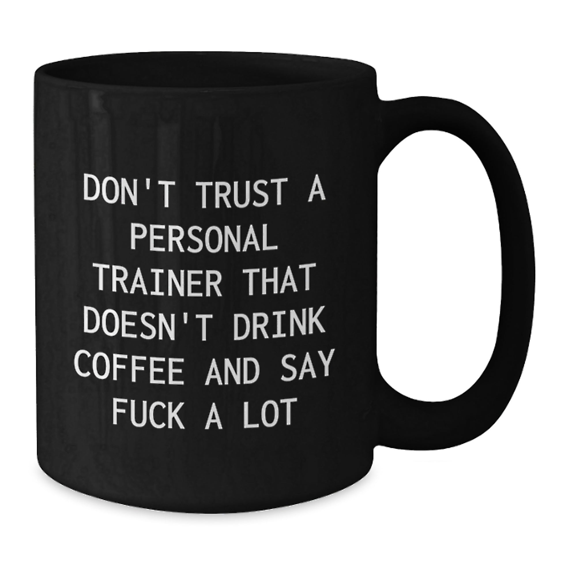 Funny Personal Trainer Gifts, Black Coffee Mug from Friends for Personal Trainer, Christmas Unique Gifts, 'Don't Trust A Personal Trainer That Doesn't Drink Coffee And Say F--k A Lot' - Additional