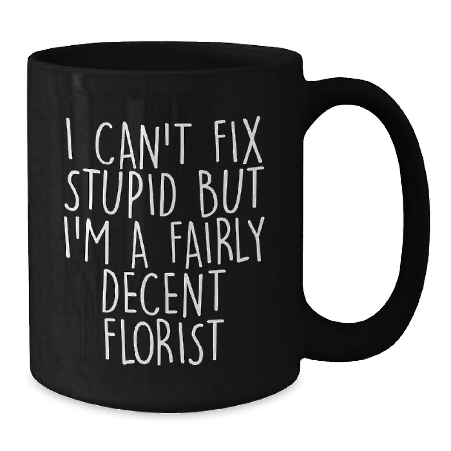 Funny Florist Gifts from Friends and Family - Black Coffee Mug, Perfect for Men and Women Florists, Christmas Unique Presents - Additional