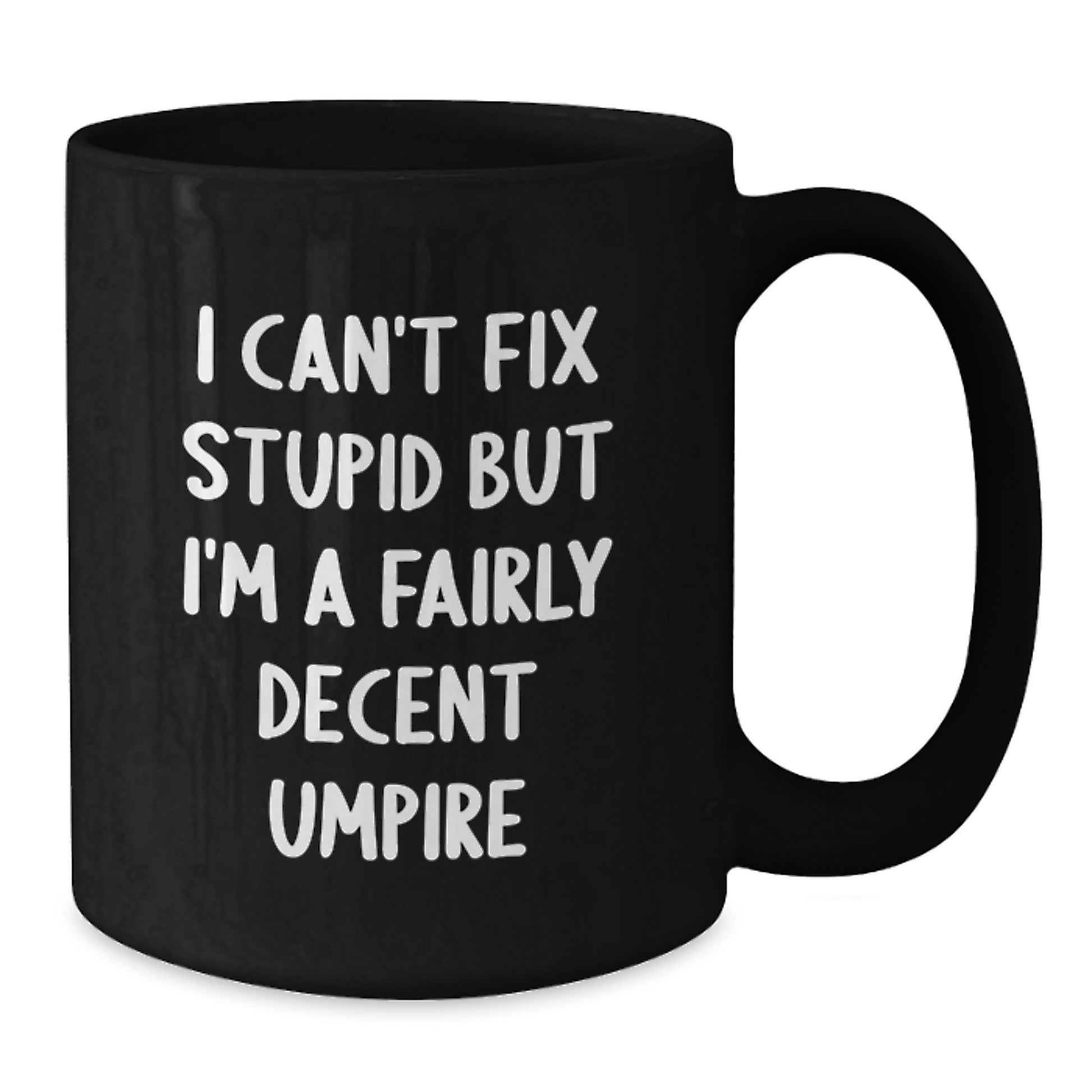 Funny Umpire Gifts for Him - Umpire Black Coffee Mug for Graduation Unique Gifts from Men to Umpire Lovers - Additional