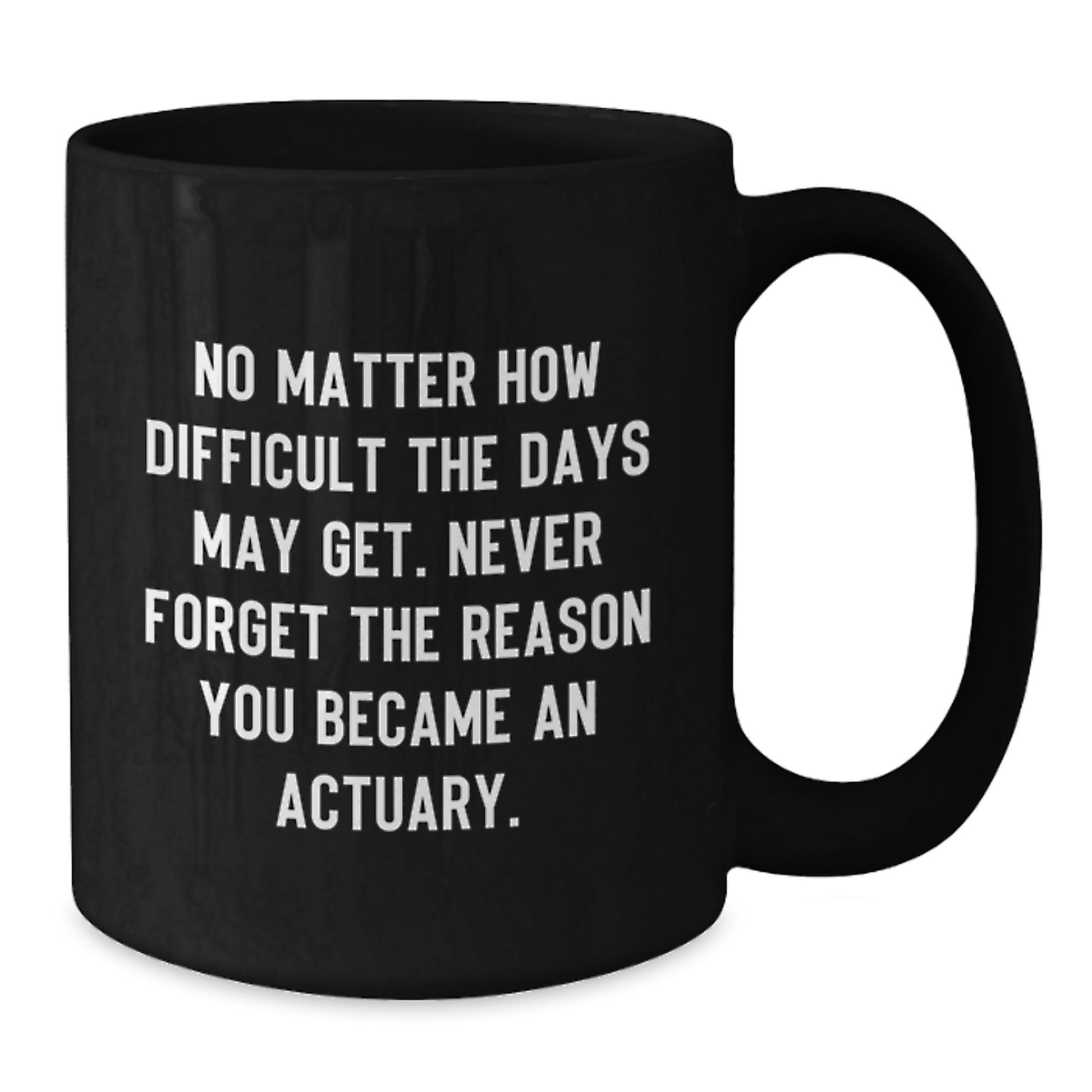 Gifts for Actuaries, Actuary Inspired Black Coffee Mugs, Funny Quote Graduation Unique Gifts from Friends - Additional