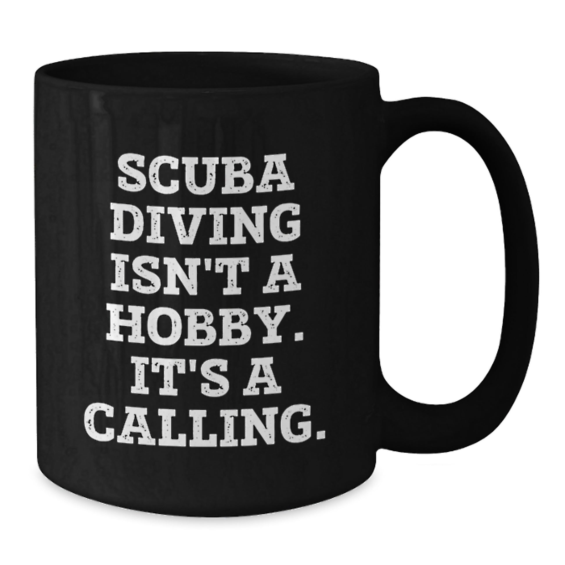 Scuba Diving Funny Quote Gifts from Family to Scuba Diving Enthusiasts, Black Coffee Mug, 11oz or 15oz, Ceramic, Microwave and Dishwasher Safe - Additional