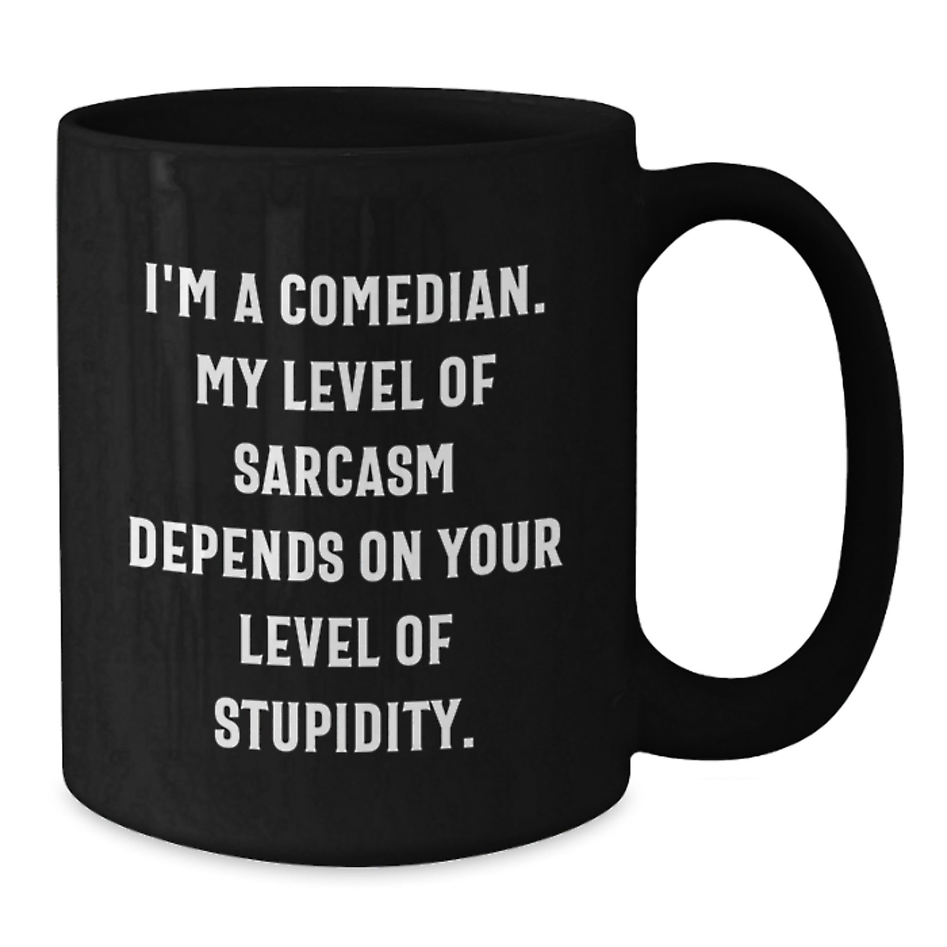 Funny Comedian Gifts for Men, Comedian Black Coffee Mug, Gift from Friends, Inspirational Graduation Unique Gifts, Comedian Level of Sarcasm Depends on Your Level of Stupidity, Coffee Mug - Additional
