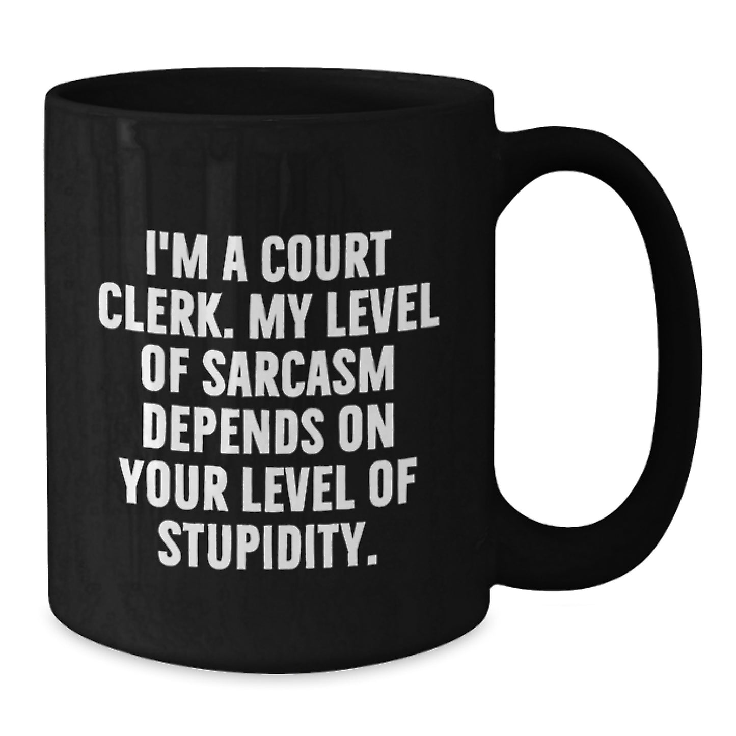 Court Clerk Gifts, Funny Quote Coffee Mug for Graduation, Gifts from Friends, Gifts for Court Clerk - Additional