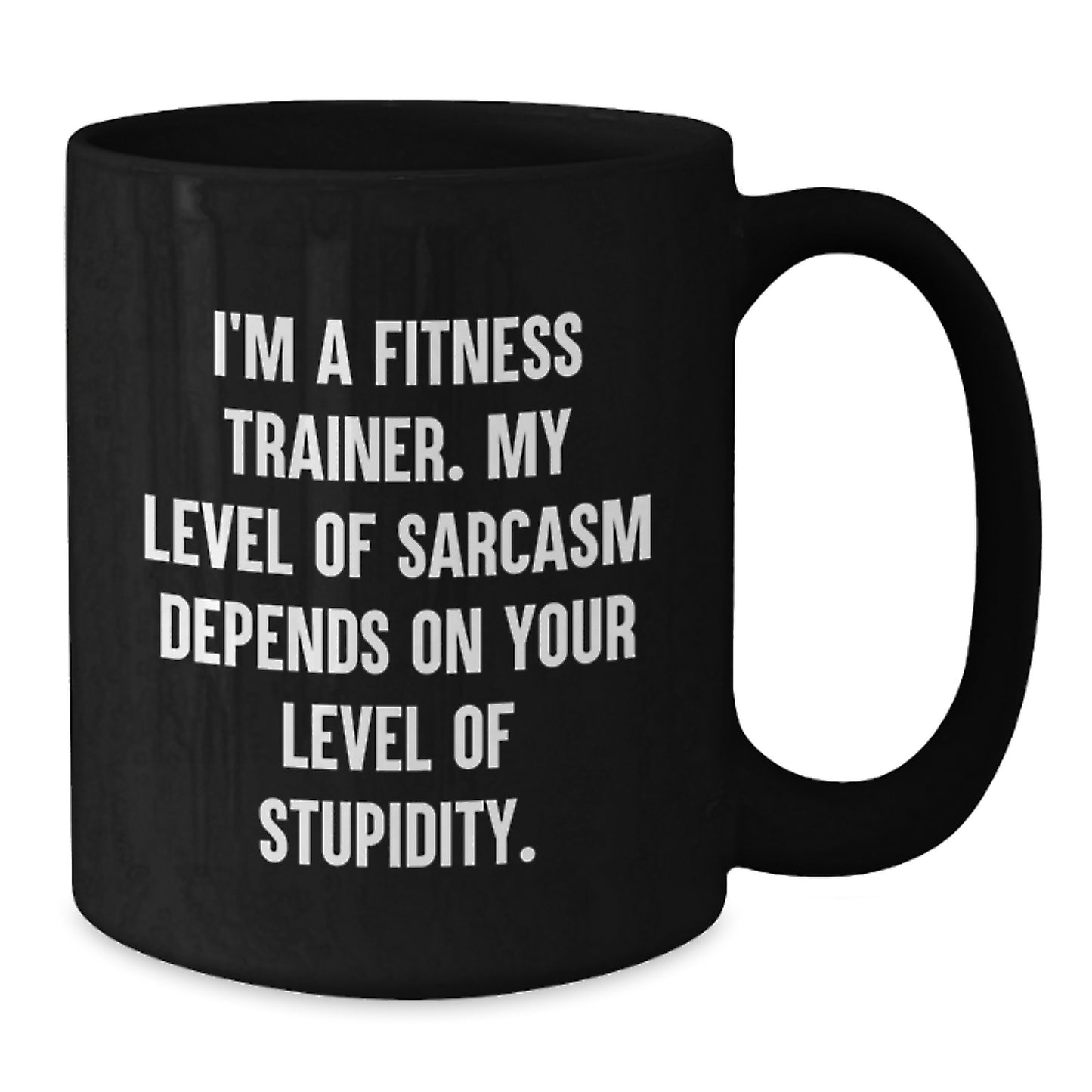 Funny Sarcasm Fitness Trainer Gifts, Black Coffee Mug for Graduation, Unique Gifts from Friends to Fitness Trainers - Additional